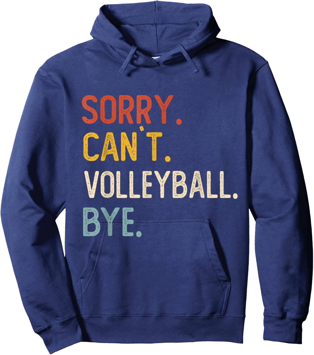 Sorry Can't Volley Tennis Bye Shirts Volley Tennis Lovers Hoodie - Hoodie | Navy