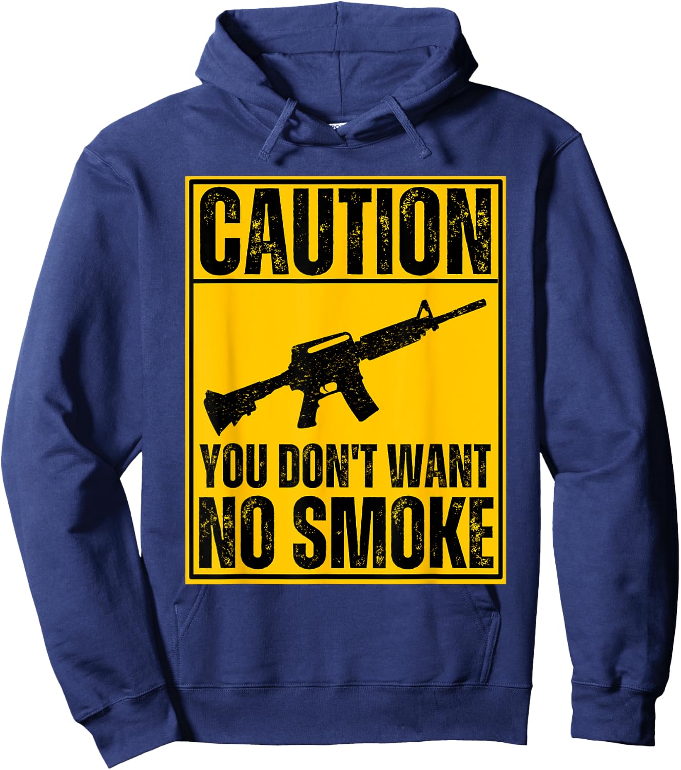 Caution You Don't Want No Smoke AR-15 M16 Assault Rifle Gun Hoodie - Hoodie | Navy