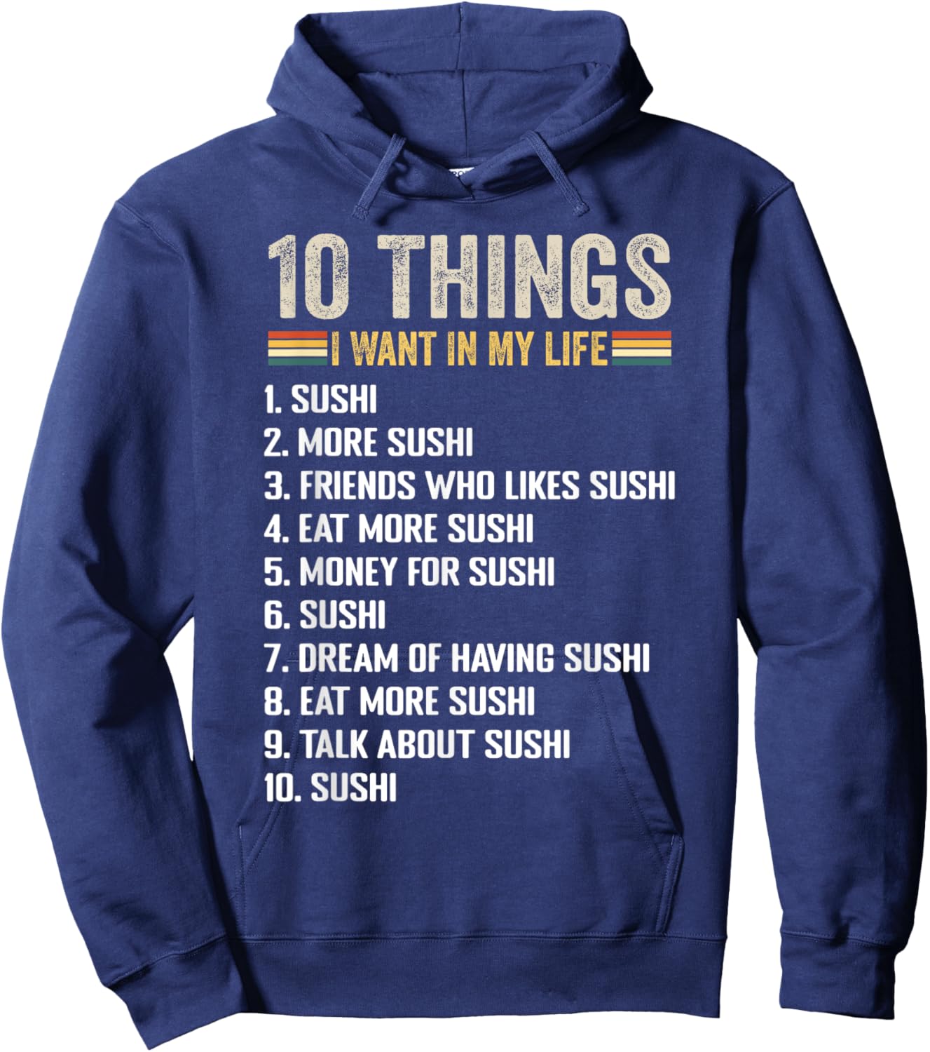 Things I Want In My Life Sushi And More Sushi Lovers Sushi Hoodie - Hoodie | Navy