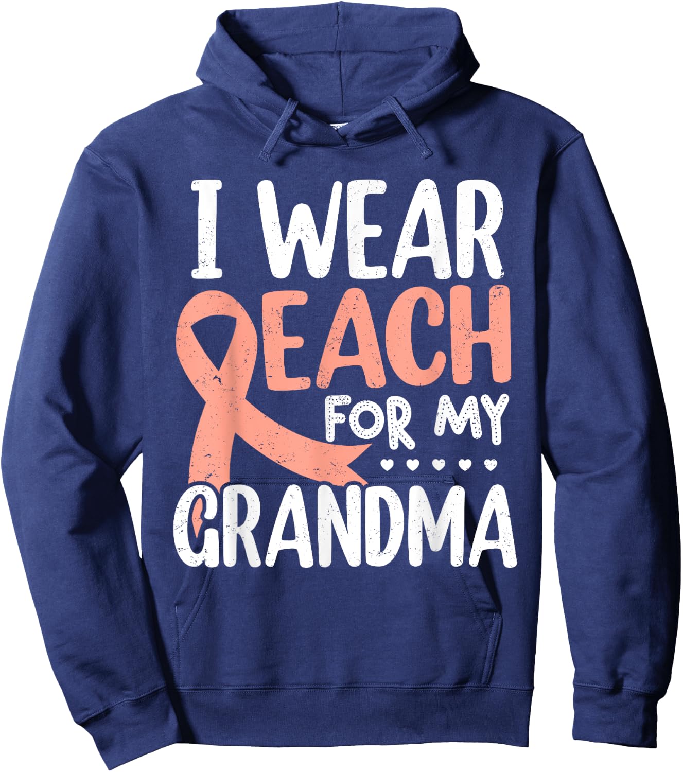 I Wear Peach For My Grandma Uterine Cancer Awareness Hoodie - Hoodie | Navy