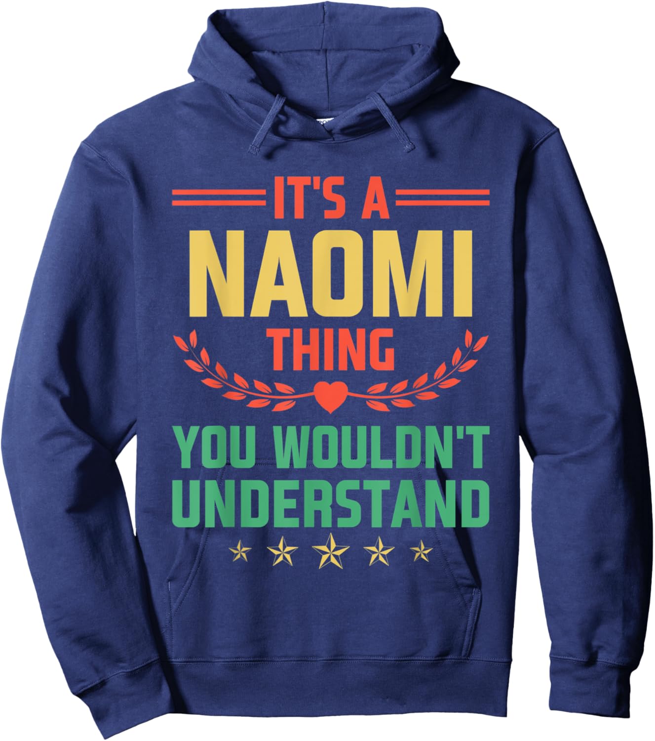 It's a Naomi Thing You Wouldn't Understand Funny Name Hoodie - Hoodie | Navy