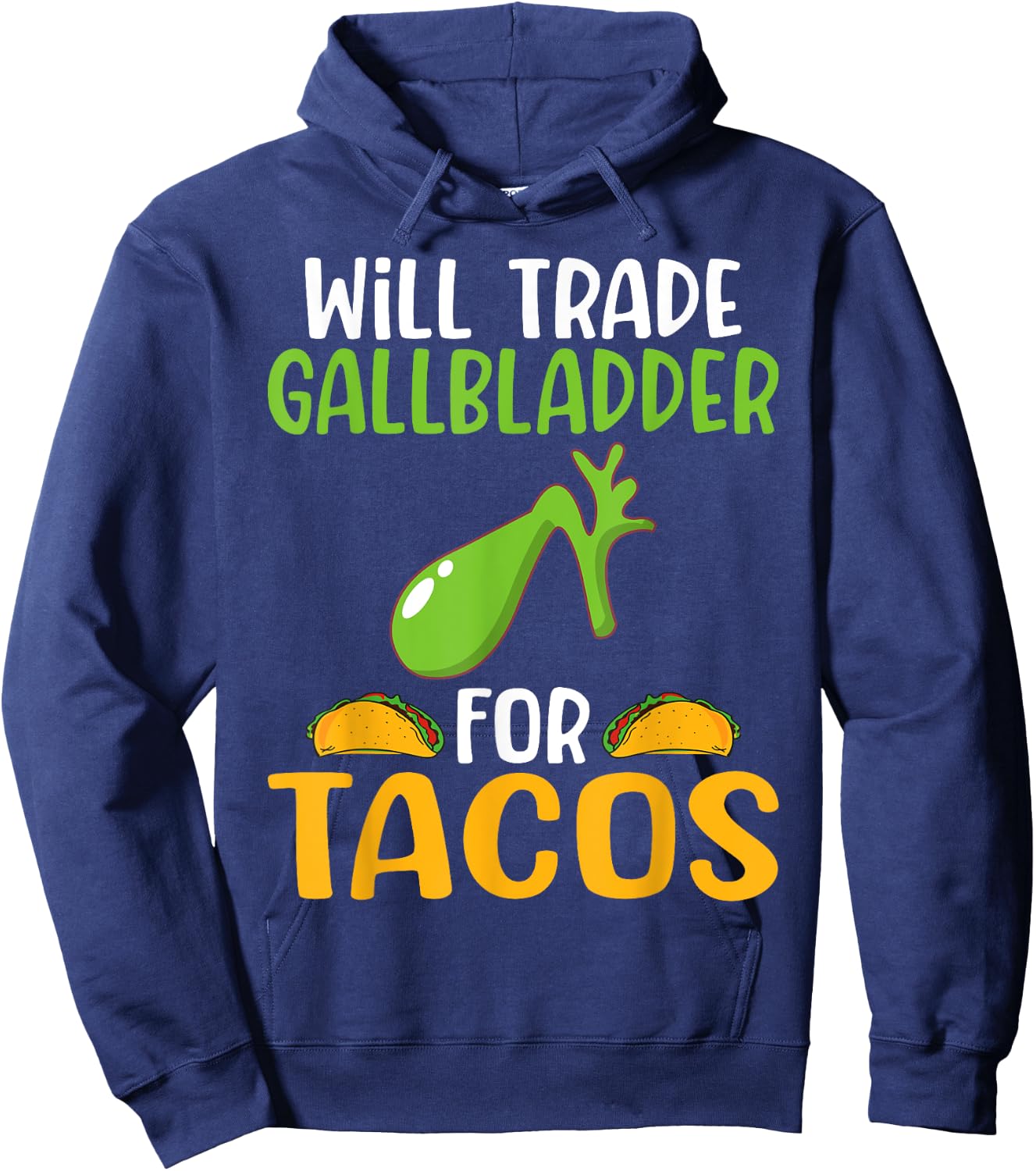 Will trade Gallbladder for Tacos Lover Organ Transplant Hoodie - Hoodie | Navy