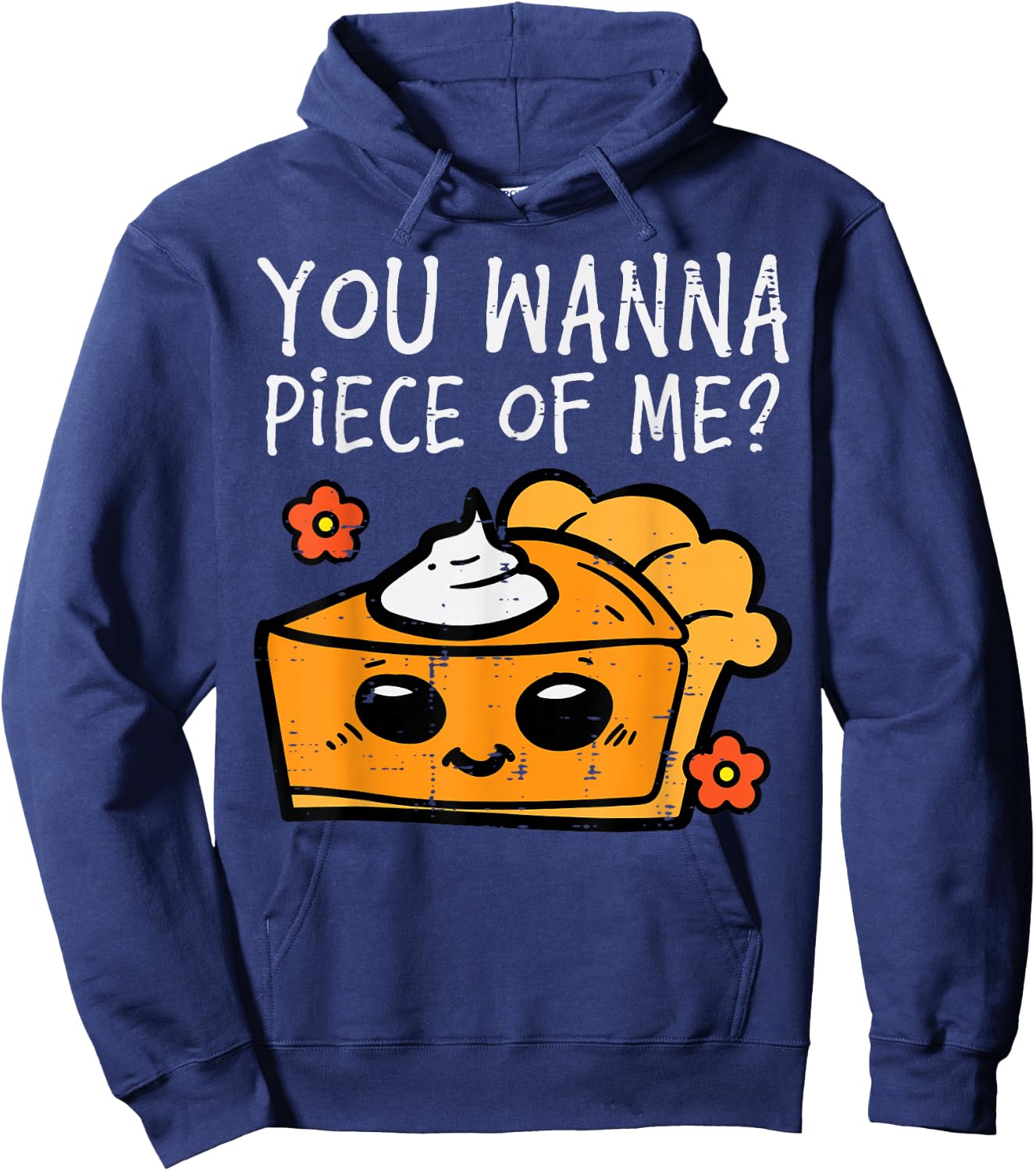 Wanna Piece Of Me Pumpkin Pie Thanksgiving Men Women Kids Hoodie - Hoodie | Navy