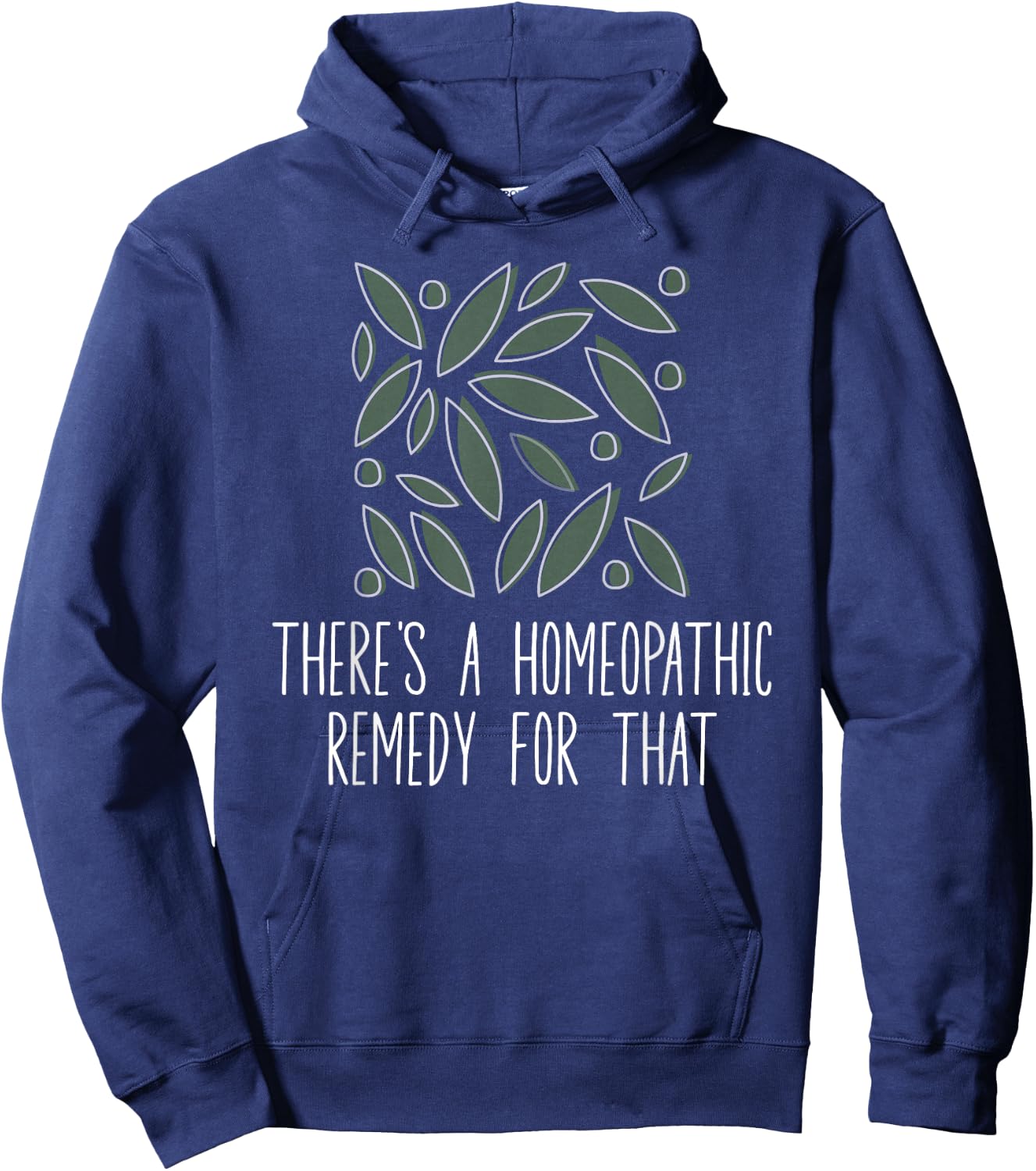 There's A Homeopathic Remedy For That Homeopathy Enthusiasts Hoodie - Hoodie | Navy