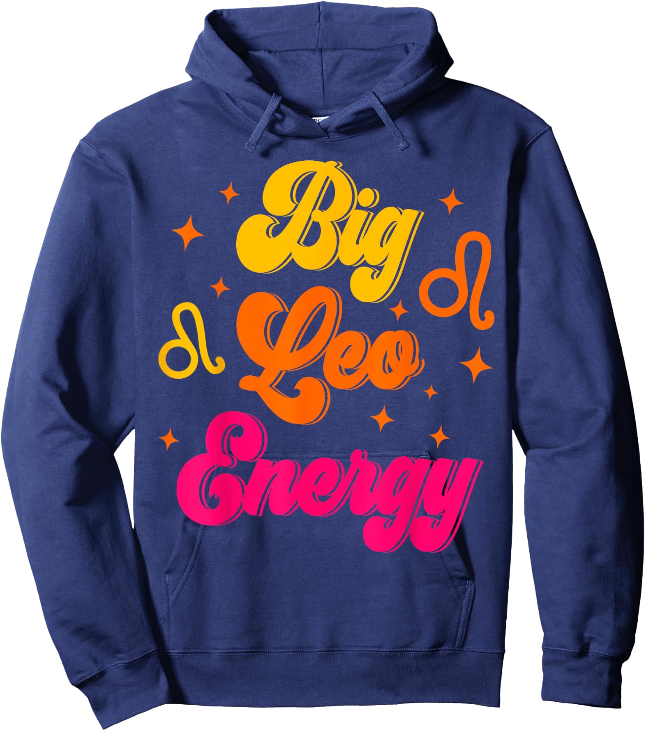 Big Leo Energy July August Birthday Zodiac Sign Hoodie - Hoodie | Navy