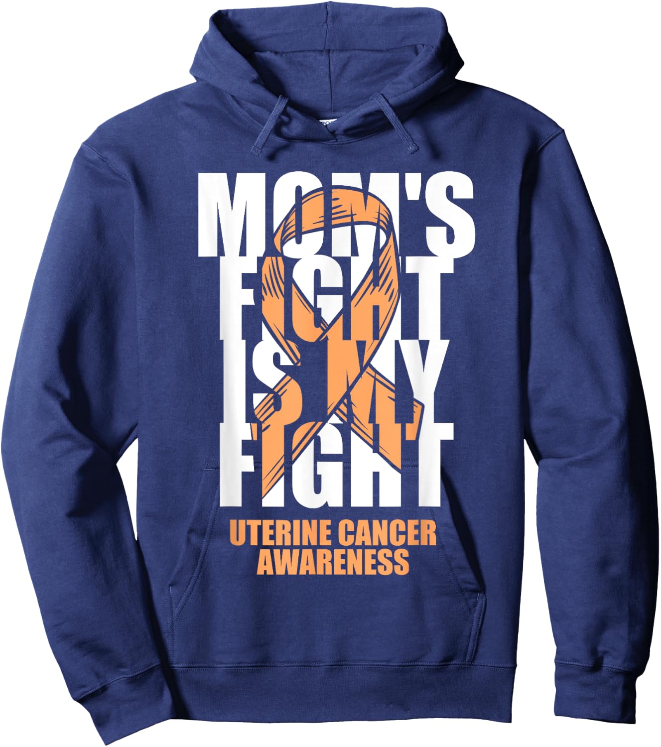 Uterine Cancer Awareness Month Peach Ribbon Mom's Fight Gift Hoodie - Hoodie | Navy
