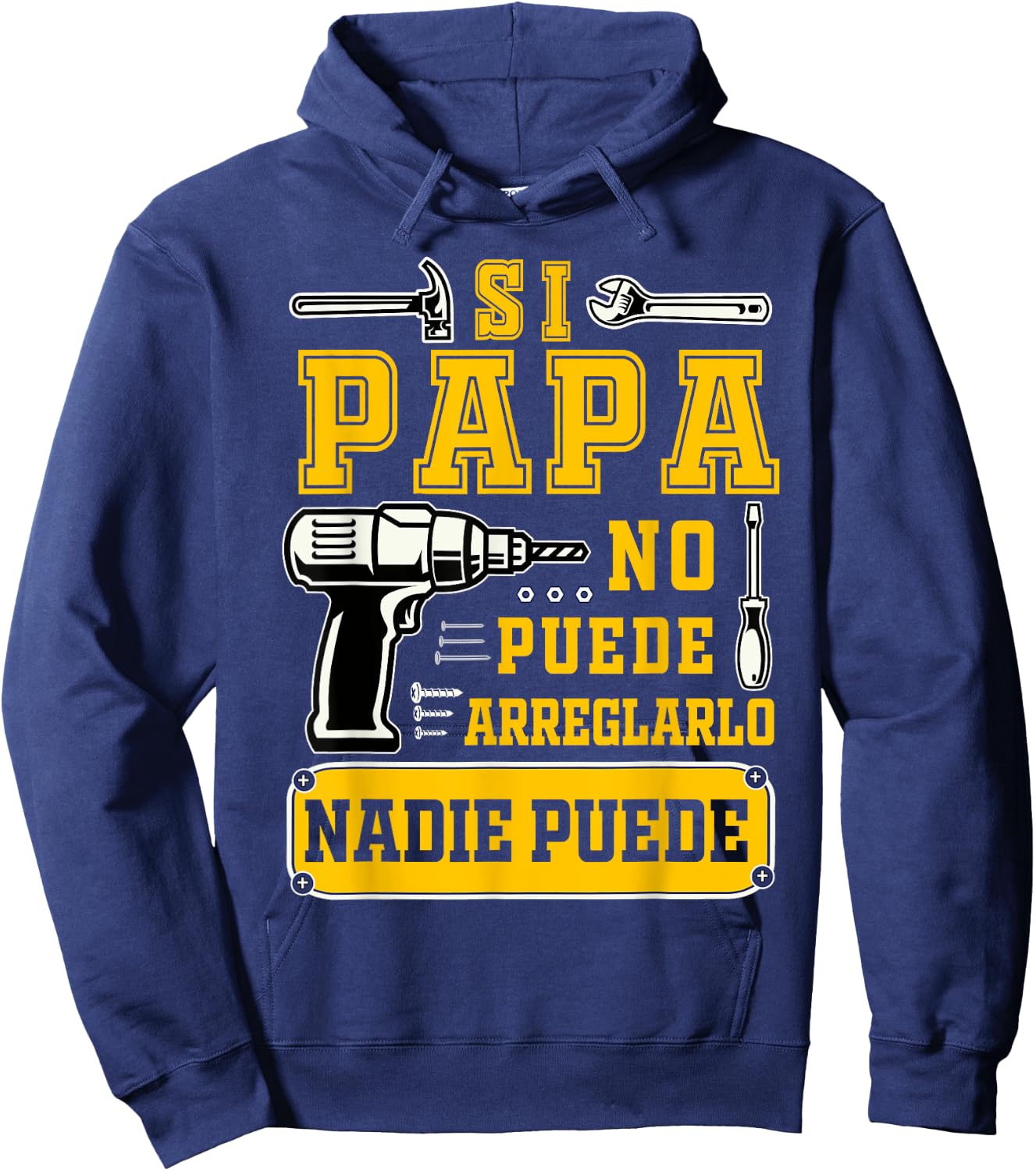 Si papa no puede arreglarlo nadie Spanish Dia del Padre Hoodie - Hoodie | Navy