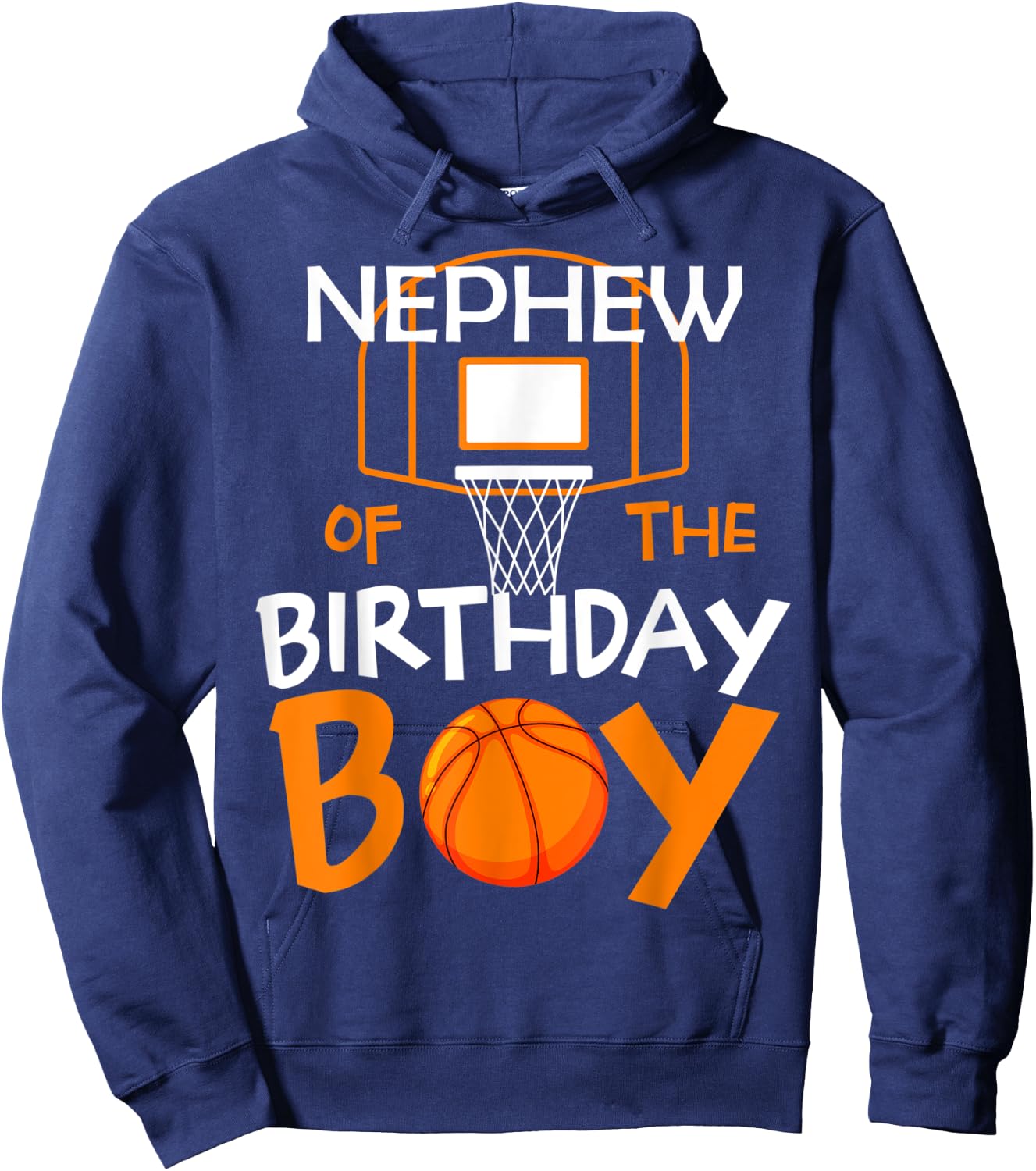 Nephew of The Birthday Boy Basketball Sport Matching Family Hoodie - Hoodie | Navy