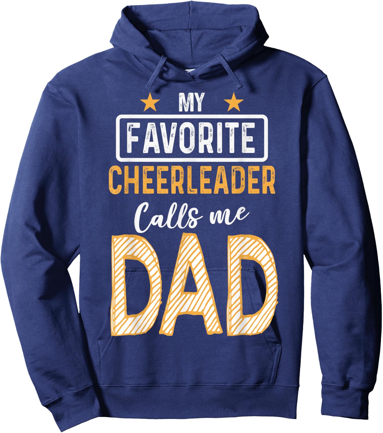 Favorite Cheerleader Calls Me Dad Cheerleading Father Cheer Hoodie - Hoodie | Navy
