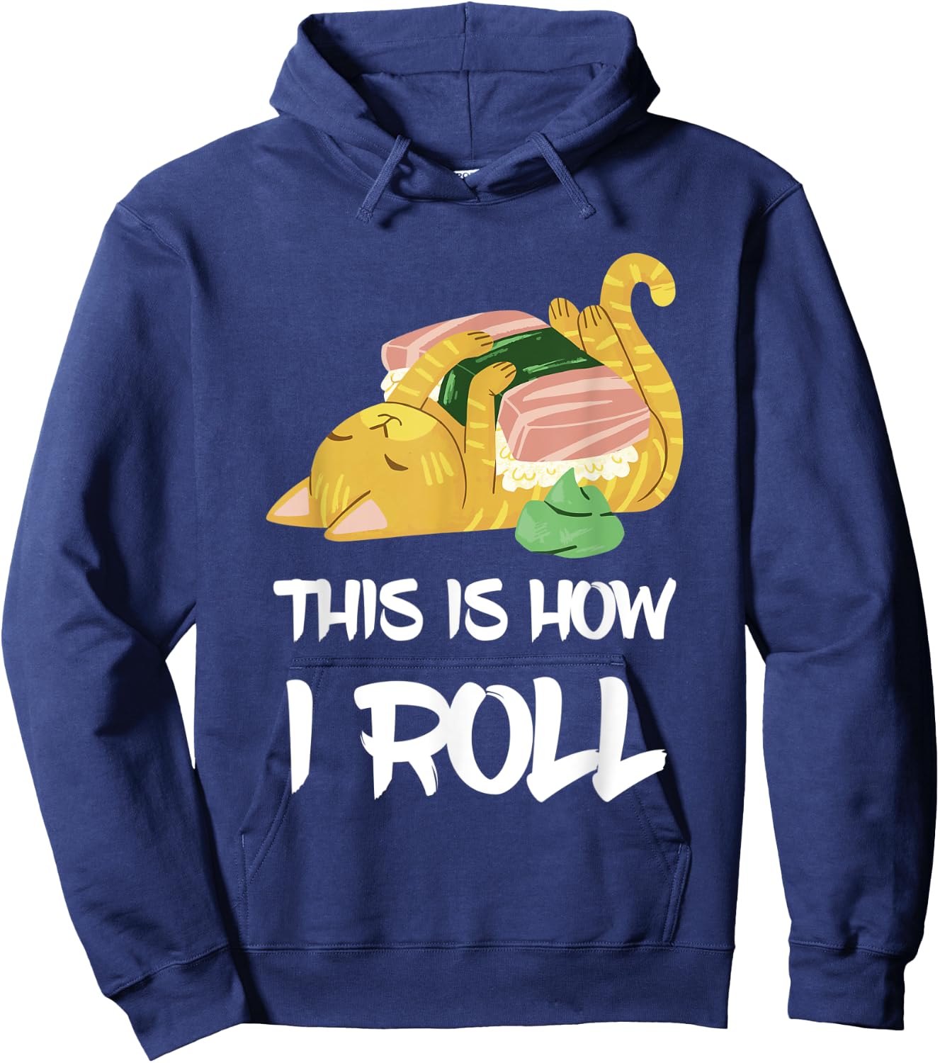 This Is How I Roll Sushi Cat Asia Restaurant Sushi Lover Hoodie - Hoodie | Navy