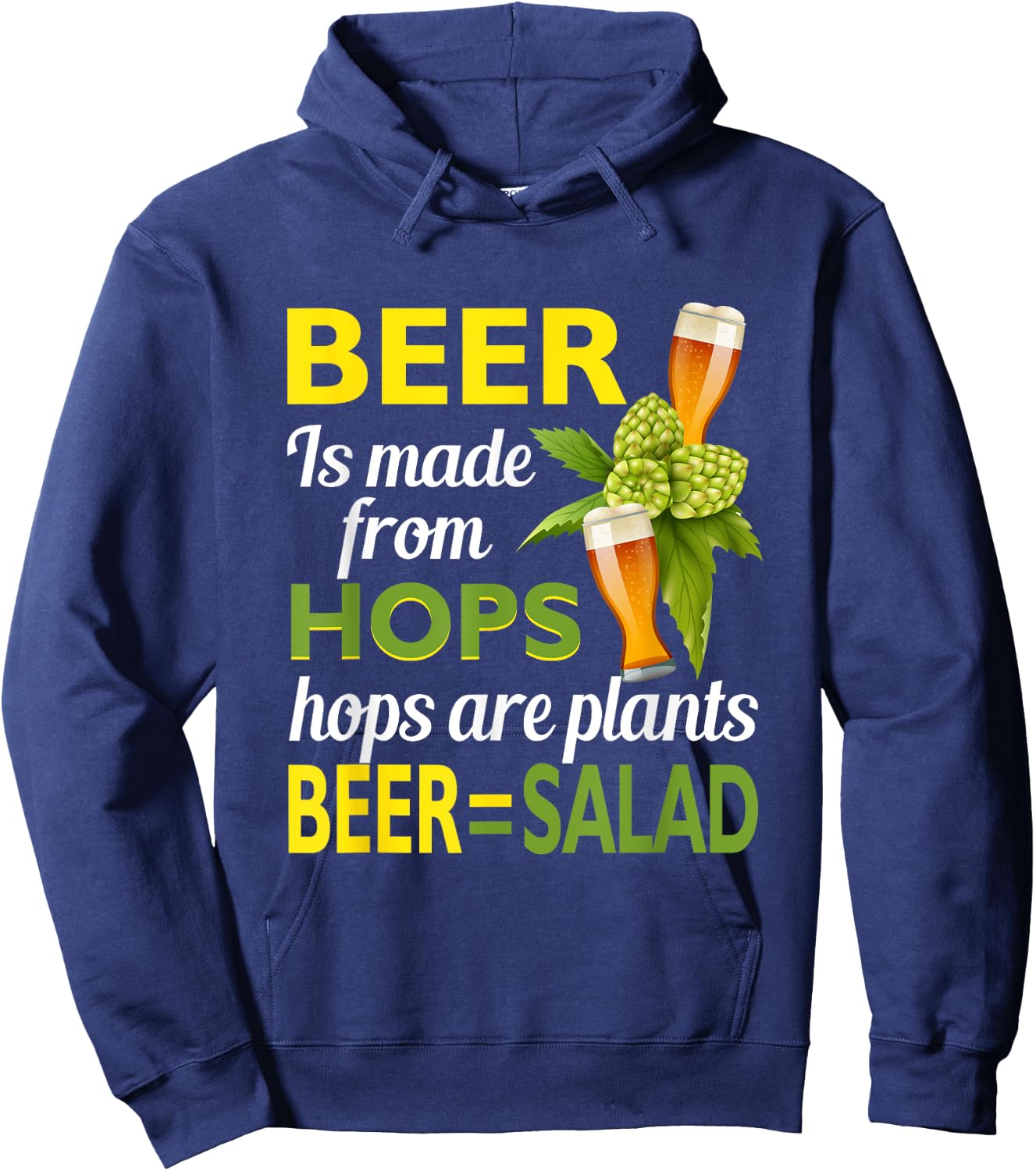 Beer Is From Hops Beer Equals Salad Alcoholic Drinking Party Hoodie - Hoodie | Navy