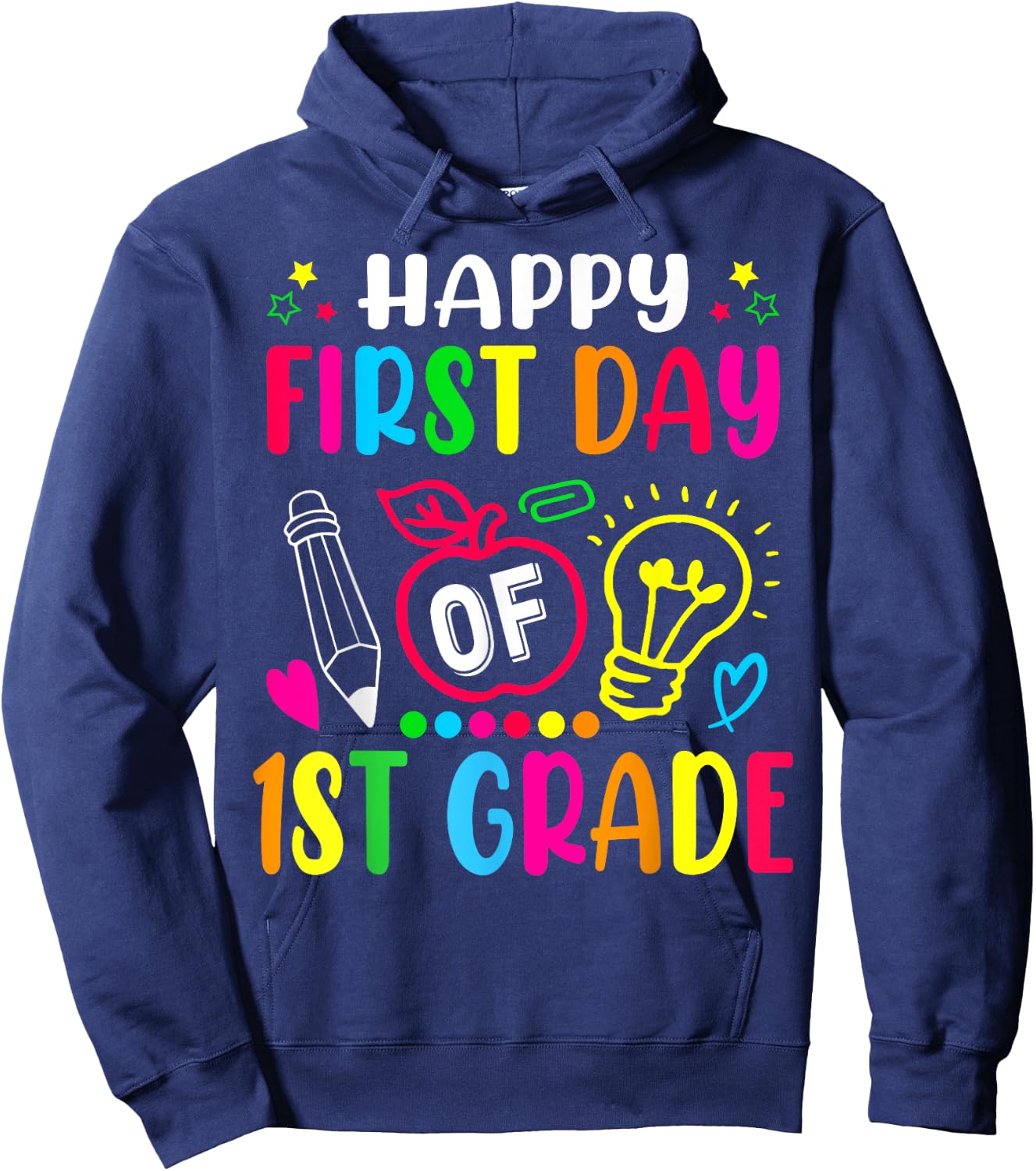 First Grade Happy First Day Of School 1ST GRADE Back To Hoodie - Hoodie | Navy