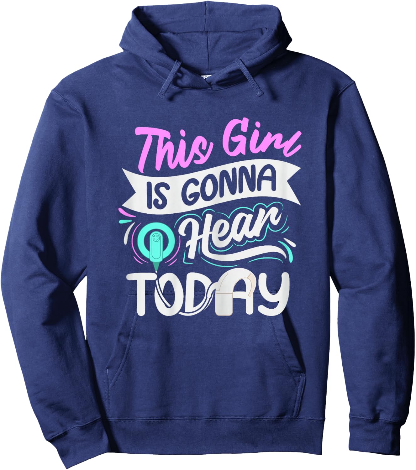 Deaf Pride Cochlear Implant Quote for a Deaf Girl Hoodie - Hoodie | Navy