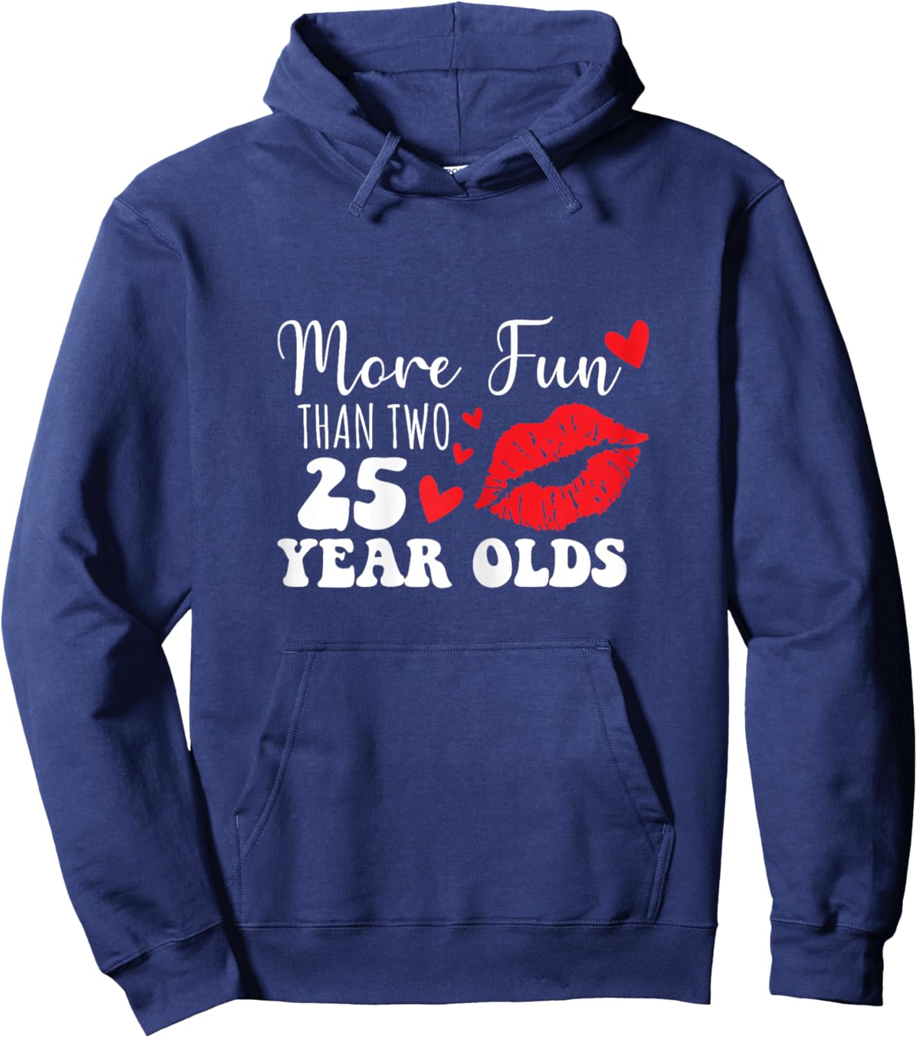 More Fun Than Two 25 Year Old funny sarcastic Hoodie - Hoodie | Navy