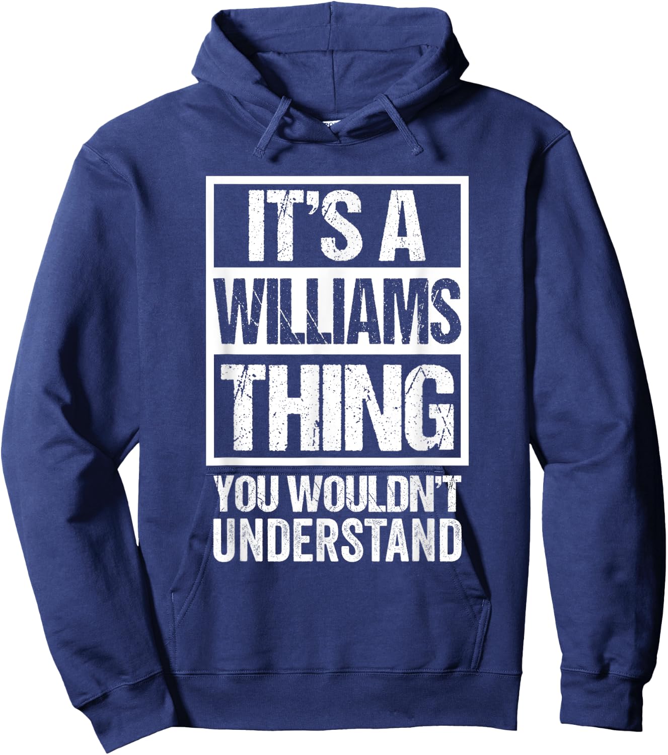 It's A Williams Thing You Wouldn't Understand First Name Hoodie - Hoodie | Navy