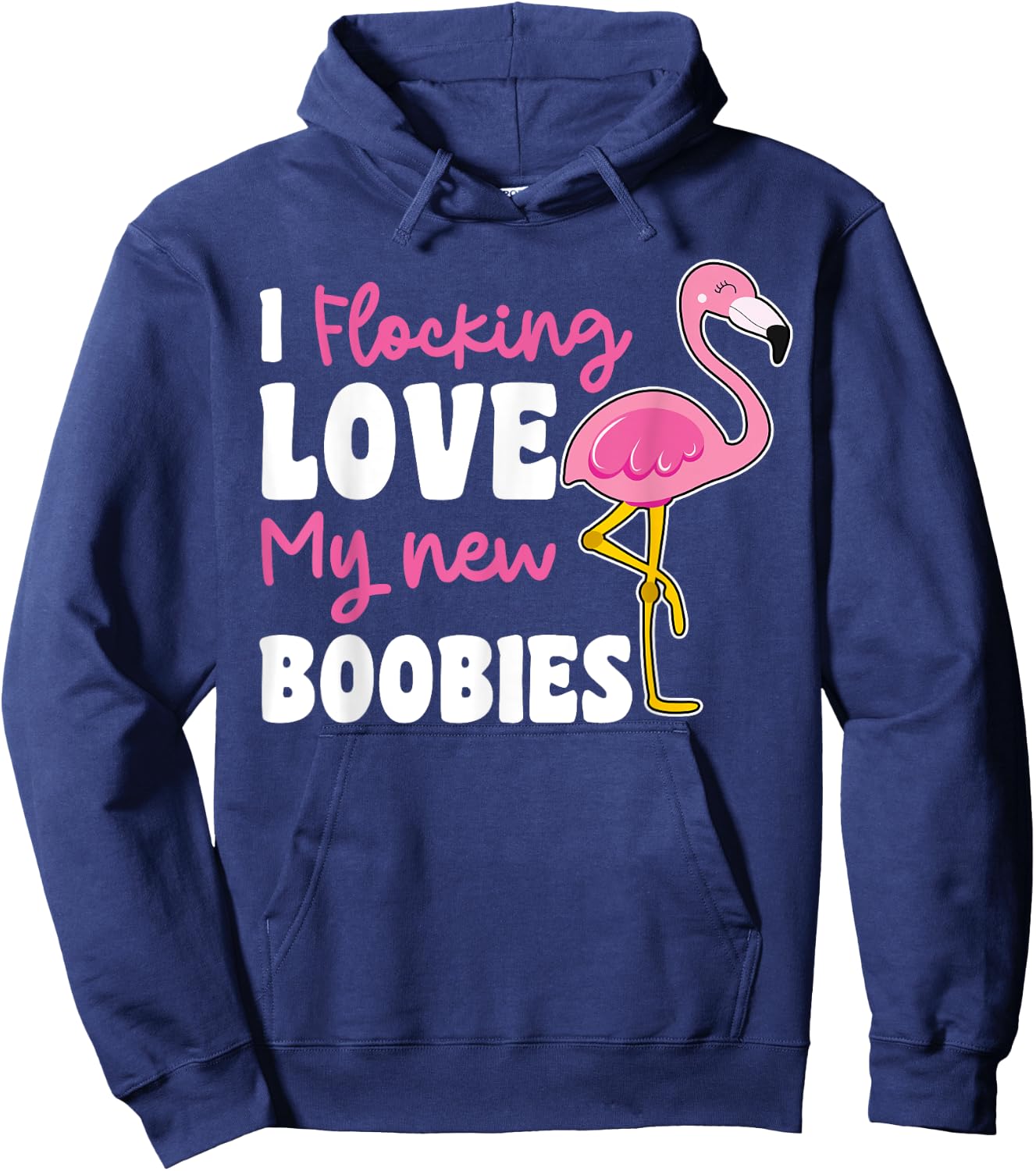 Breast Reduction Surgery I Flocking Love My New Boobies Hoodie - Hoodie | Navy
