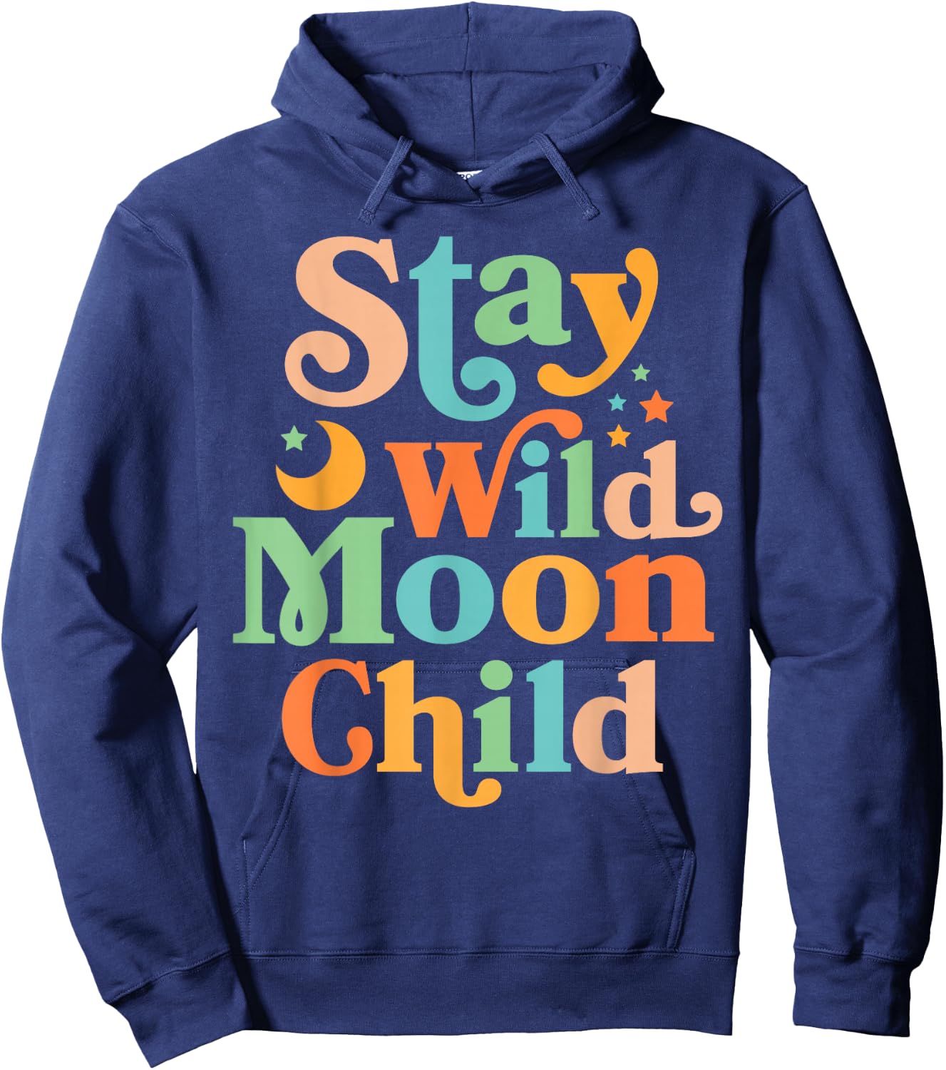 Stay Wild Moon Child Hippie Men Women Retro 60s 70s Groovy Hoodie - Hoodie | Navy