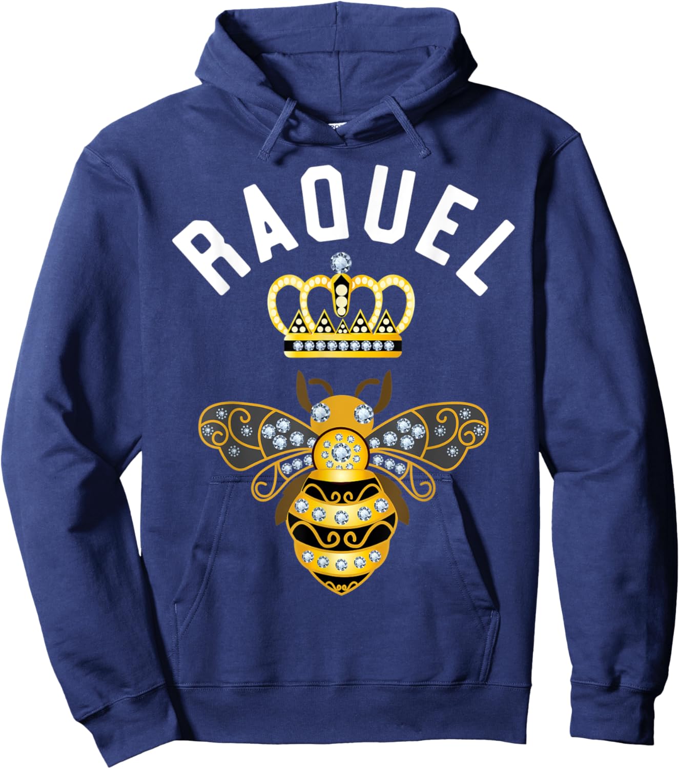 Raquel Name Raquel Birthday Gifts Queen Crown Bee Raquel Hoodie - Hoodie | Navy