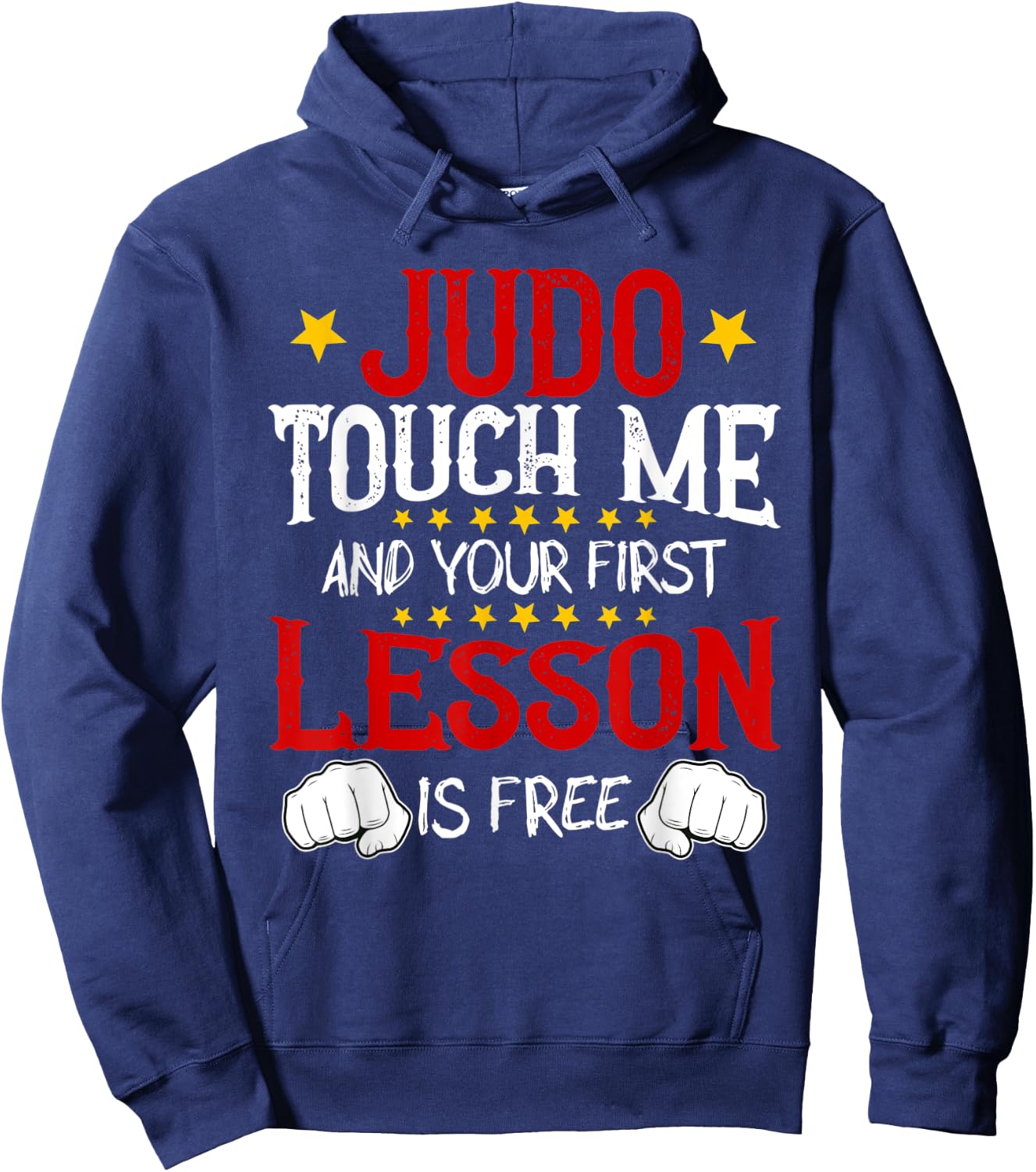 Judo Touch Me And Your First Lesson Is Free Hoodie - Hoodie | Navy