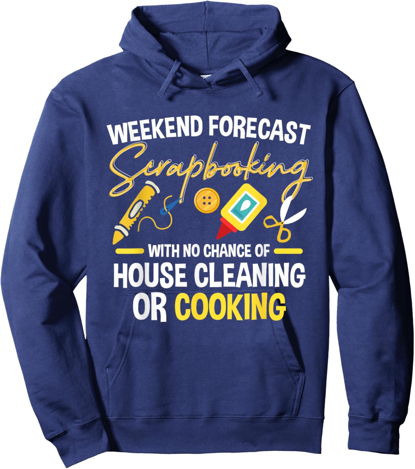 Crafting Scrapbook Crafter Weekend Forecast Scrapbooking Hoodie - Hoodie | Navy