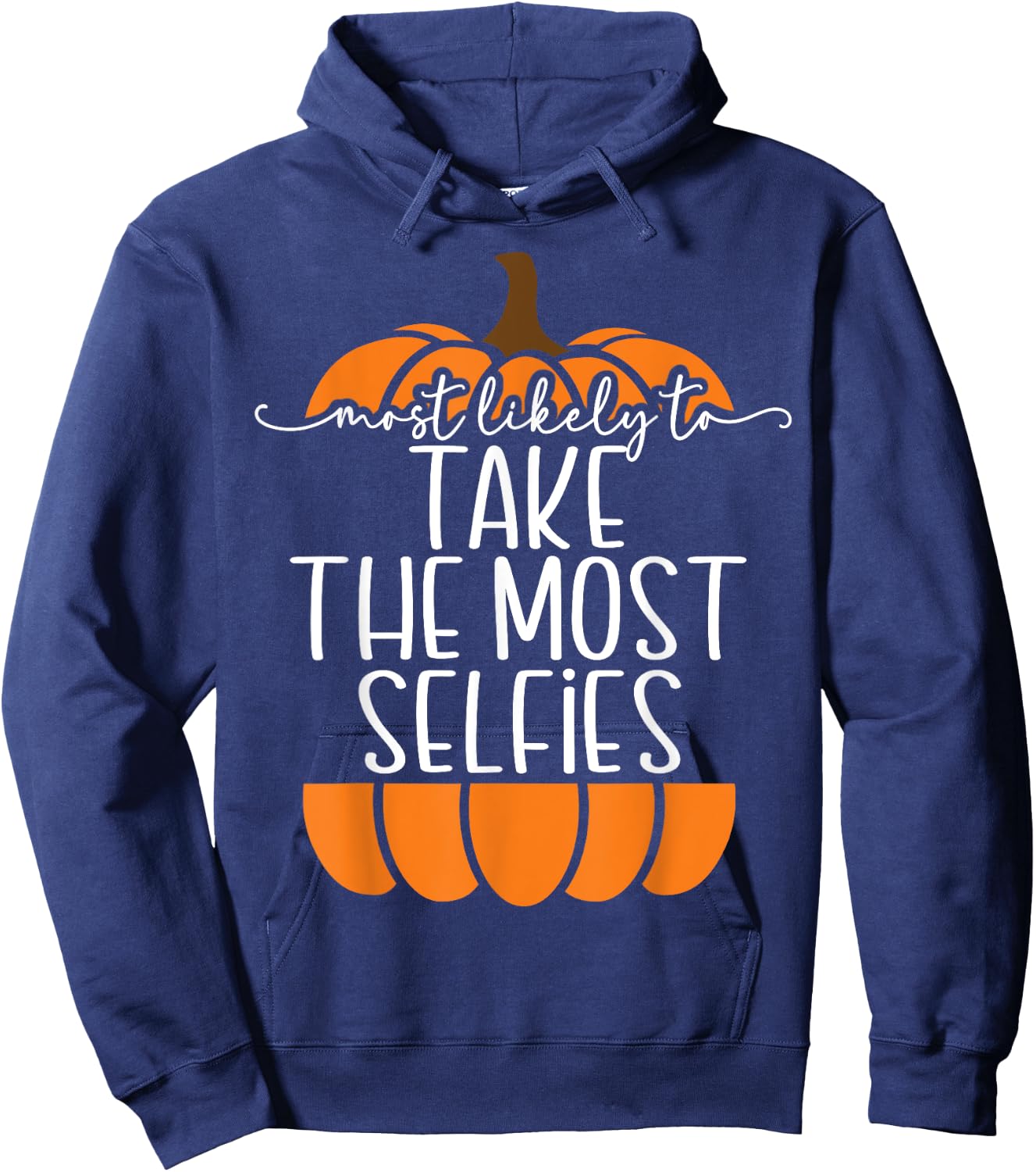 Take the Most Selfies Most Likely to Thanksgiving Family Hoodie - Hoodie | Navy