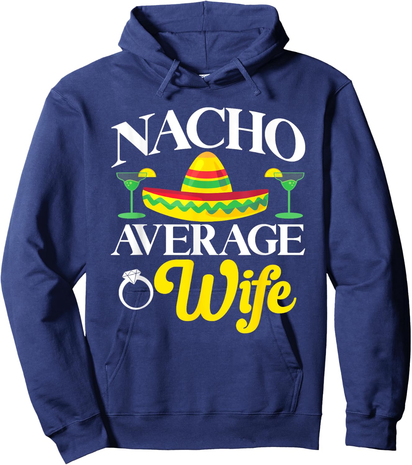 Cinco de Mayo Nacho Average Wife Mexican Fiesta Couples Hoodie - Hoodie | Navy