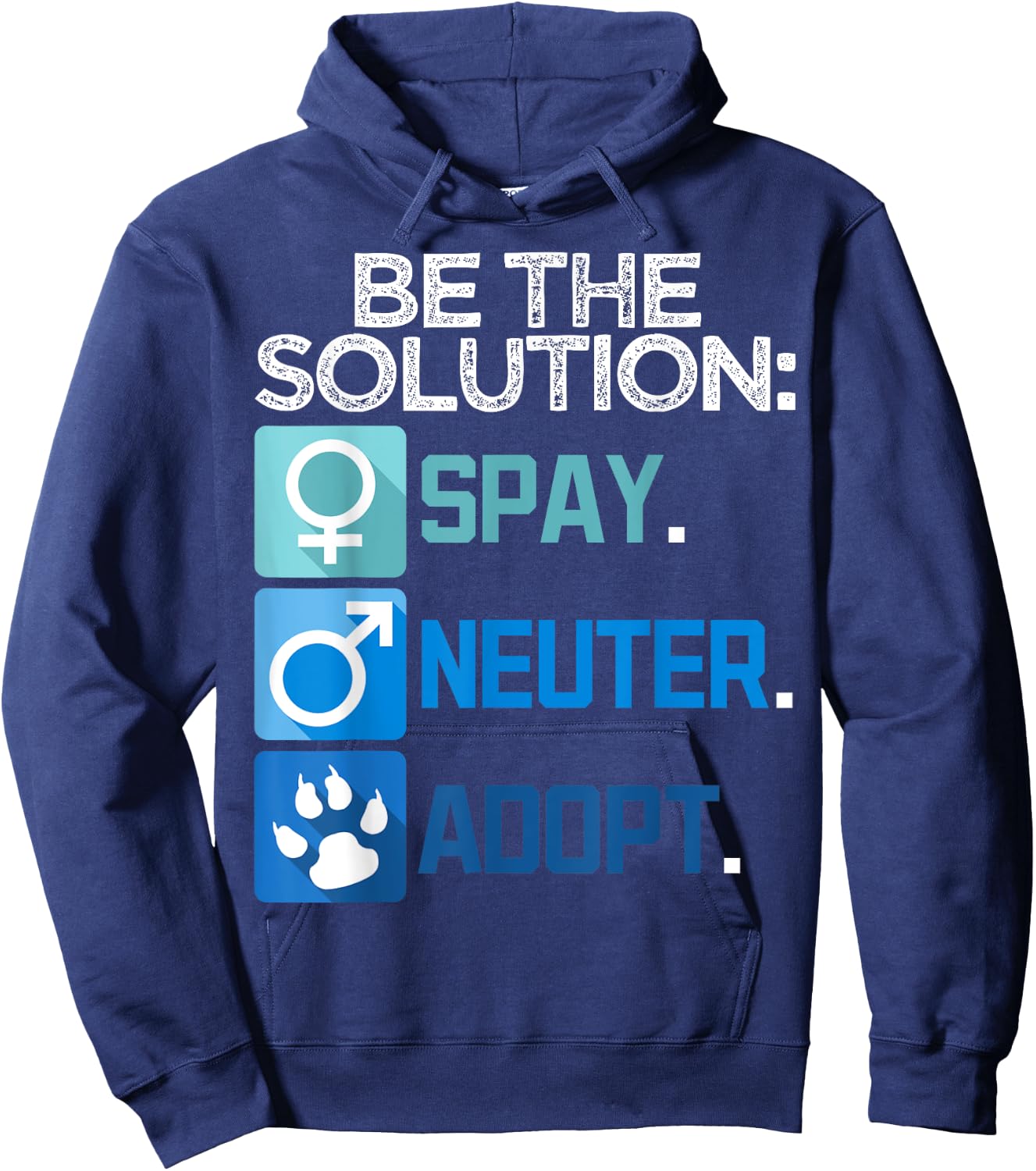 Be The Solution Spay Neuter Adopt Animal Lovers Hoodie - Hoodie | Navy