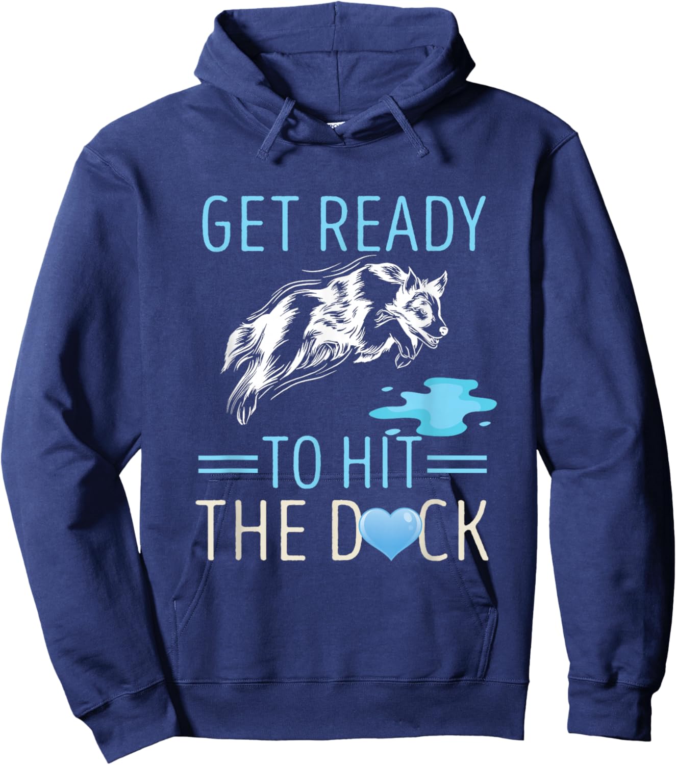 Dog Dock Jumping Get Ready To Hit Dock Diving Dock Dog Hoodie - Hoodie | Navy