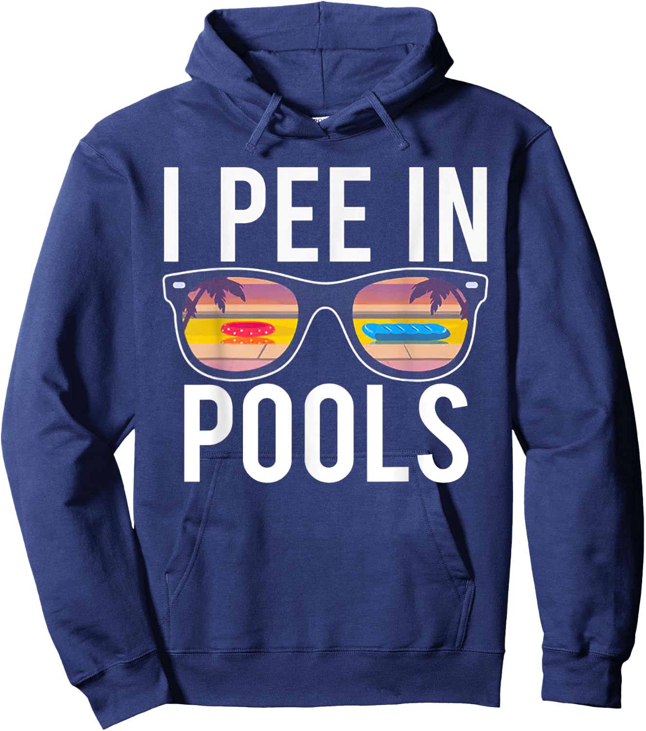 I Pee In Pools Hoodie - Hoodie | Navy
