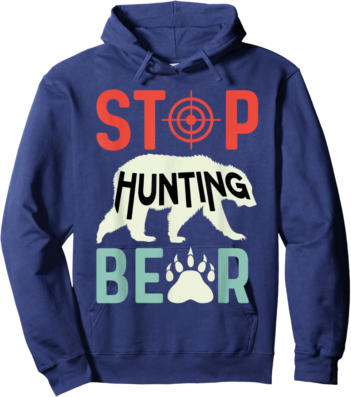 Stop Hunting Bear Animal Advocate Hoodie - Hoodie | Navy