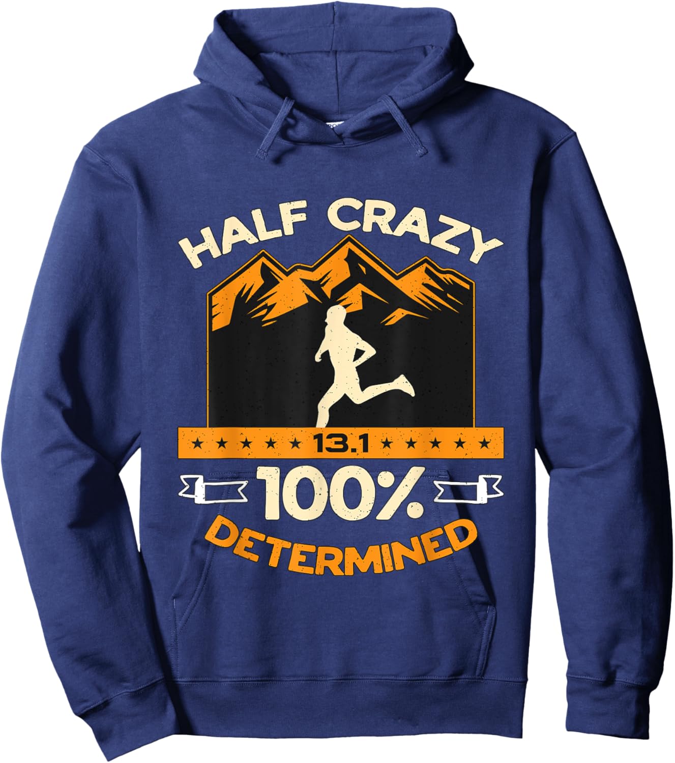 Half Crazy 13.1 100% Determined Love Running Half Marathon Hoodie - Hoodie | Navy