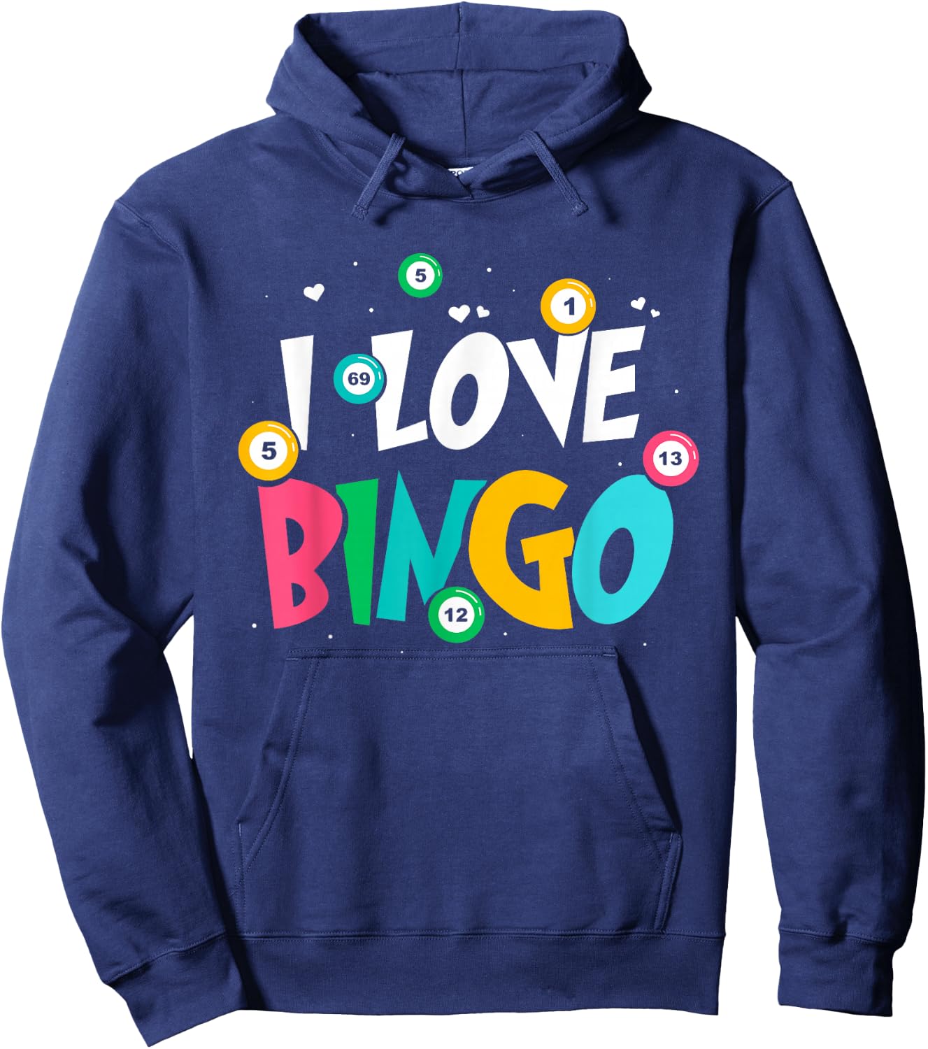 I Love Bingo Game Lover Player Humor Hoodie - Hoodie | Navy