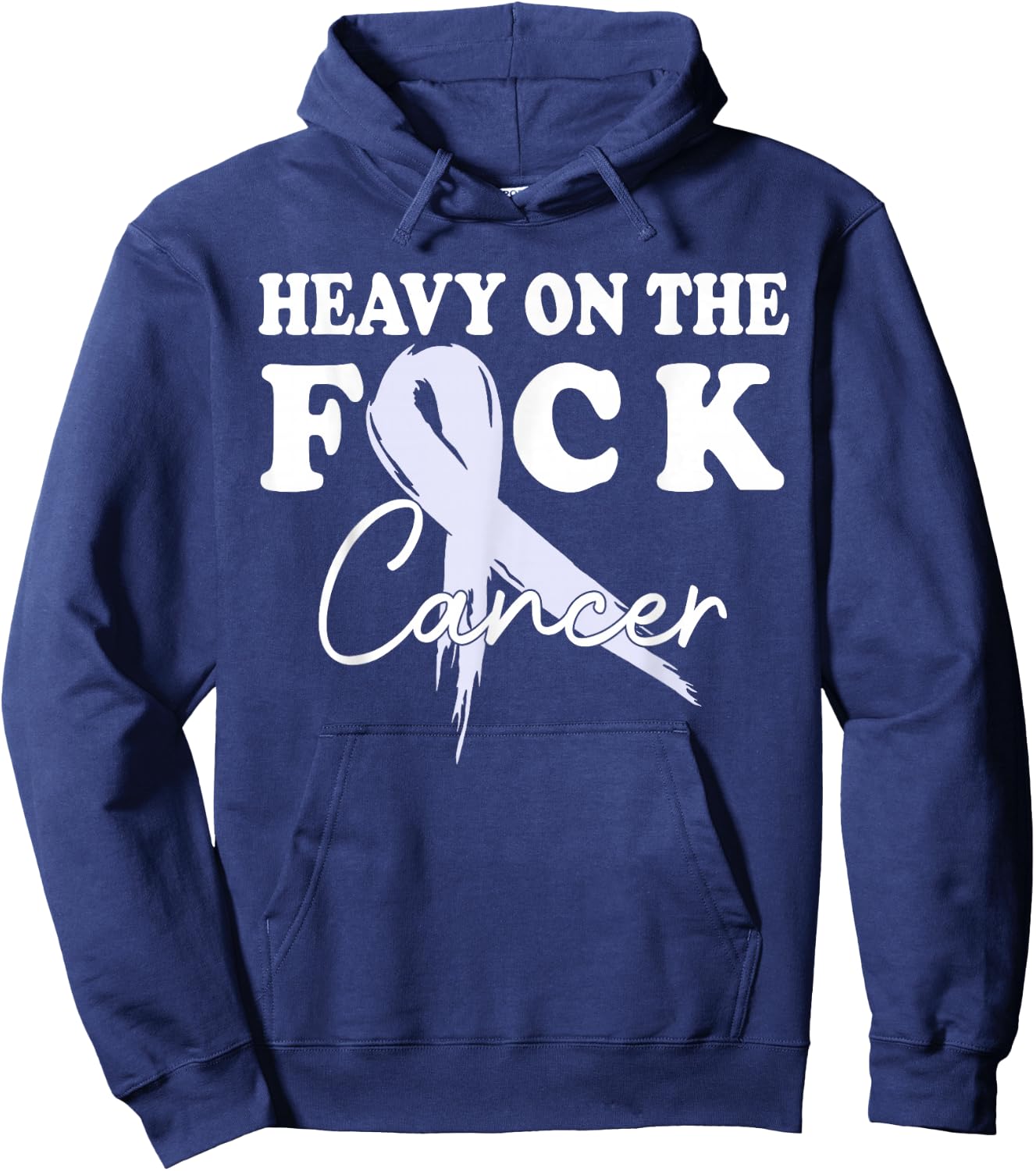 Heavy On The Fuck Cancer Survivor All Cancer Awareness Gift Hoodie - Hoodie | Navy