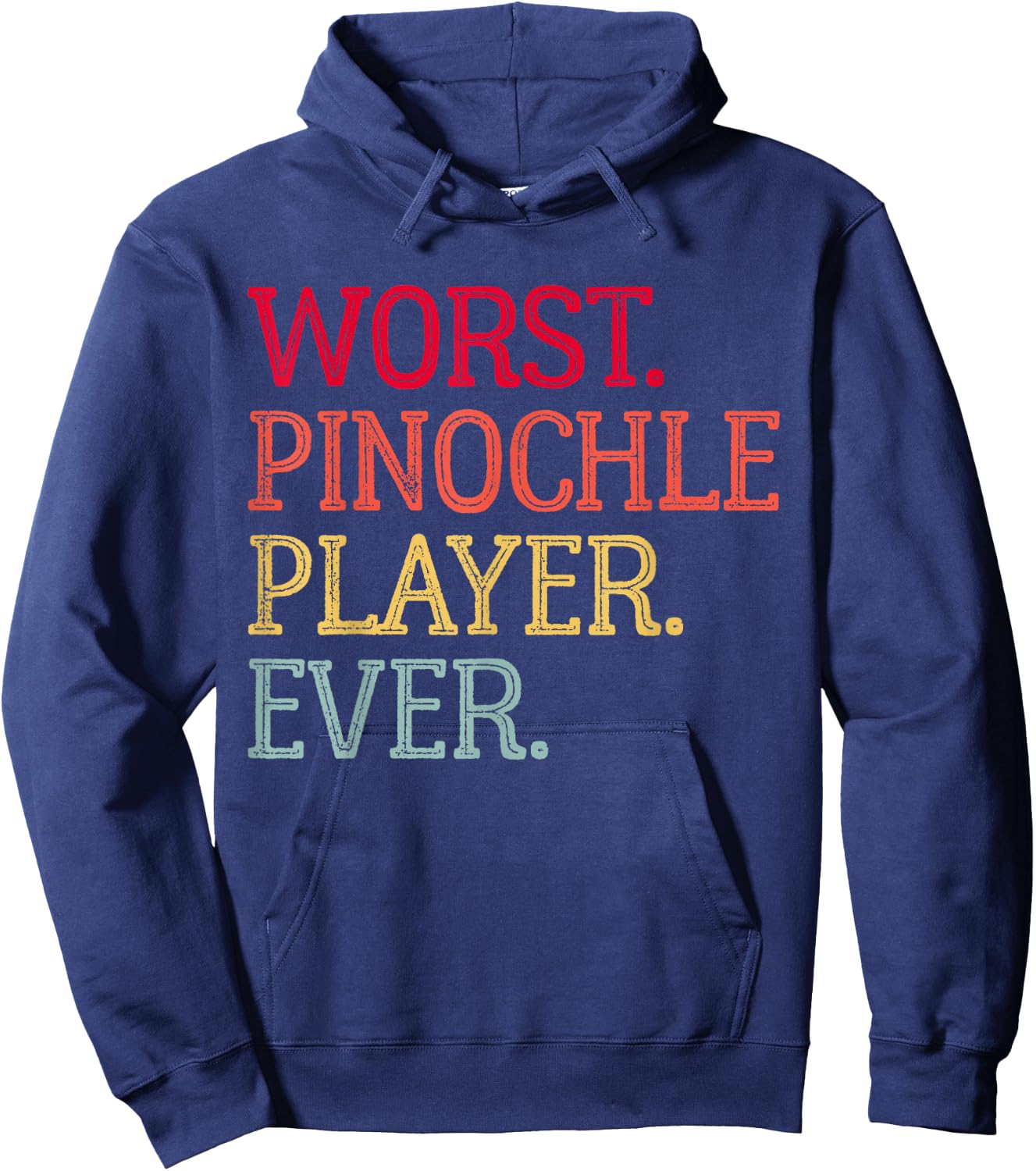 Worst Pinochle Player Ever Funny Pinochle Card Game Hoodie - Hoodie | Navy