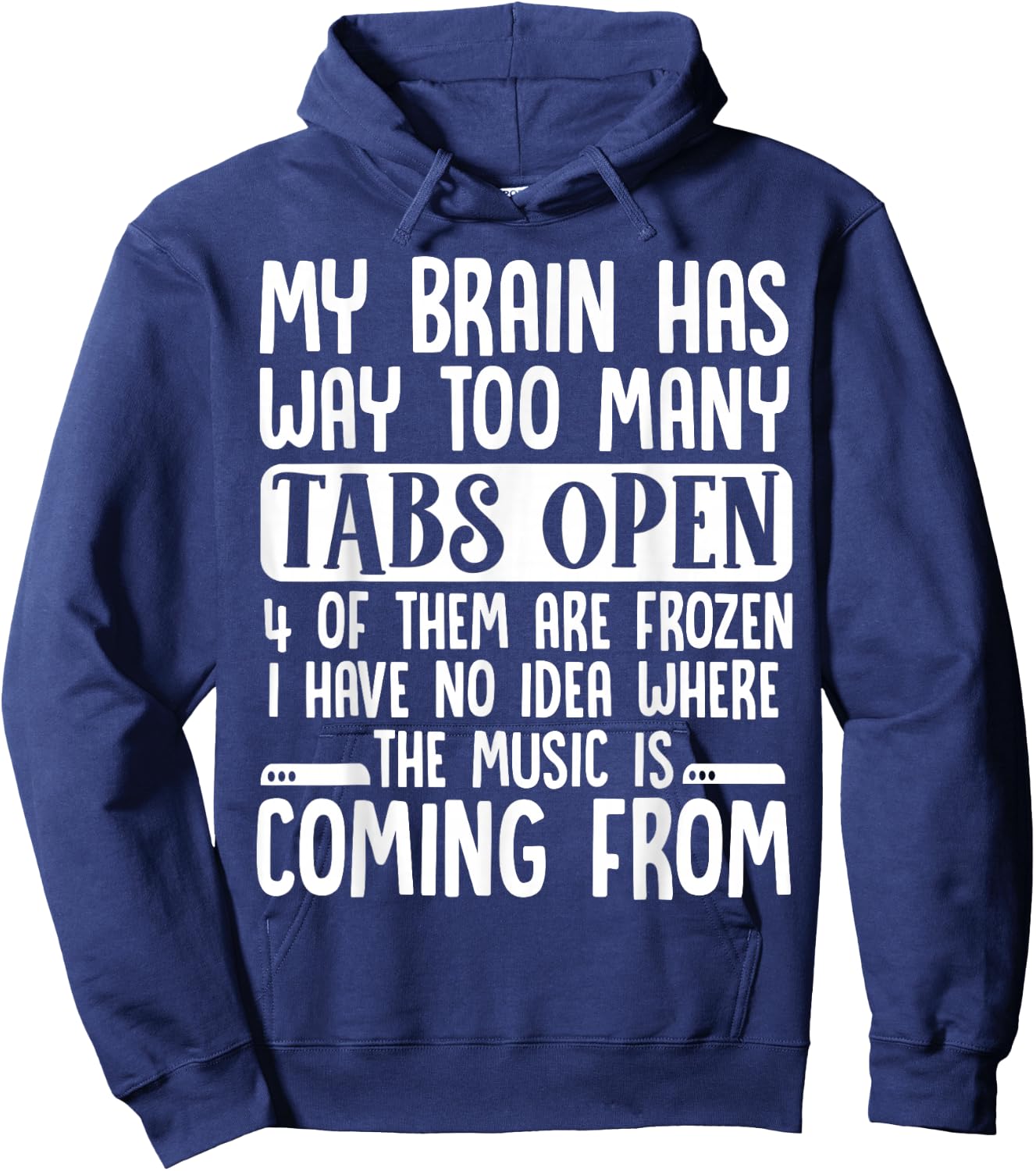My Brain Has Way Too Many Tabs Open Hoodie - Hoodie | Navy