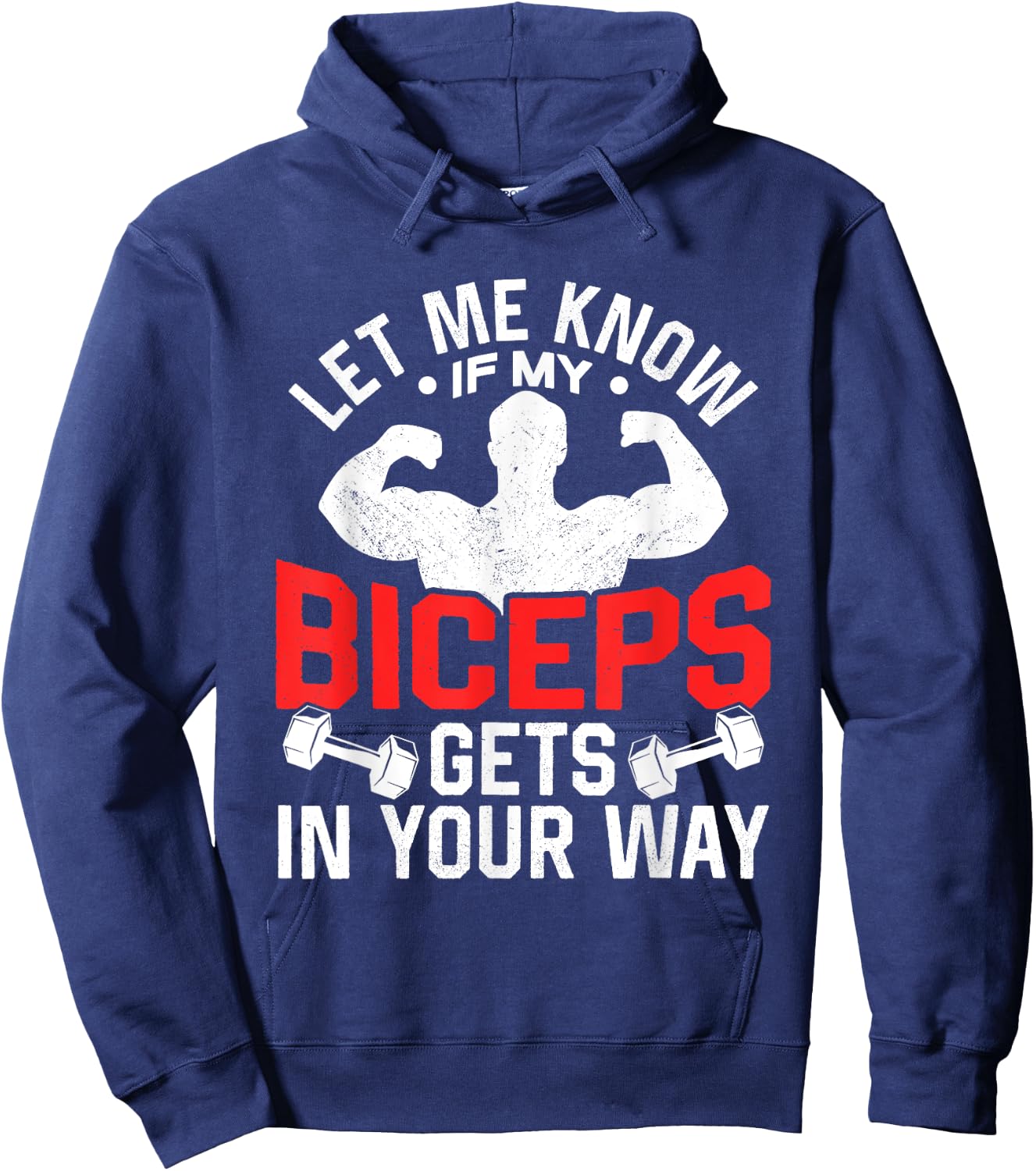 Let Me Know If My Biceps Gets In Your Way Muscle Curl Hoodie - Hoodie | Navy