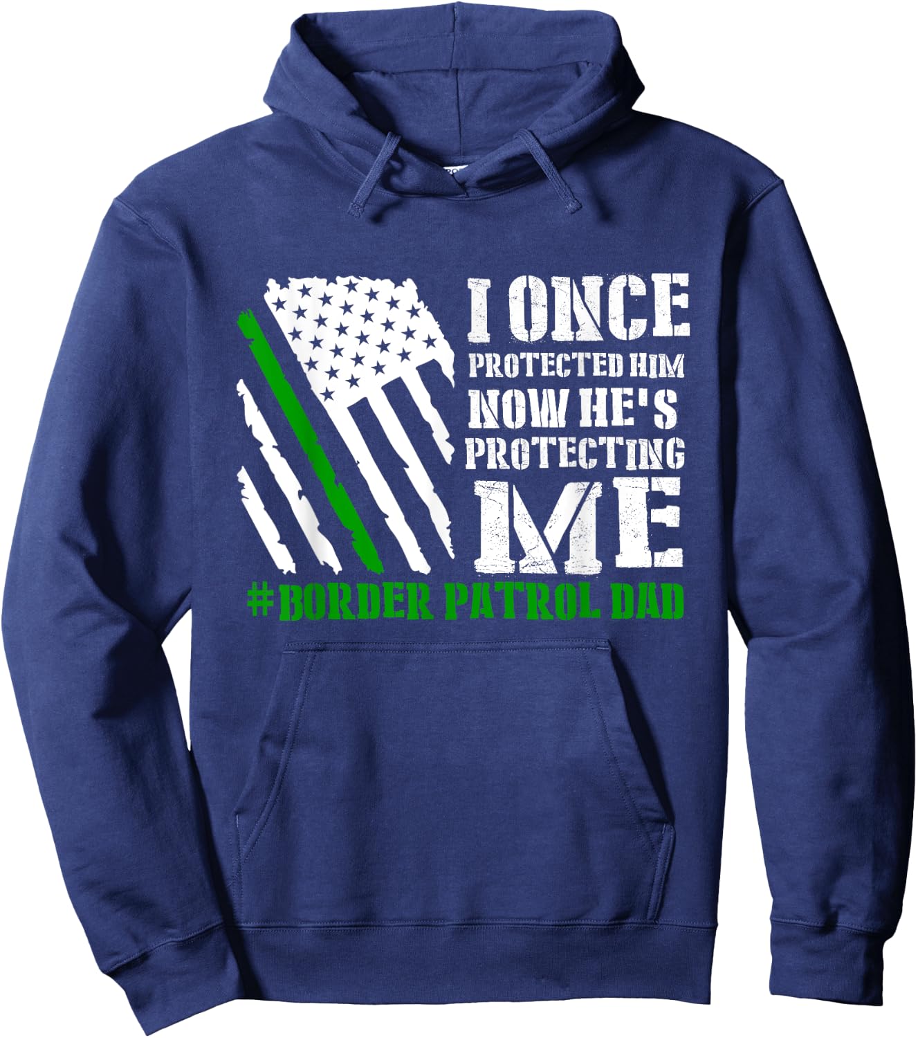 Border Patrol Agent Border Patrol Agent US Flag Fathers Day Hoodie - Hoodie | Navy