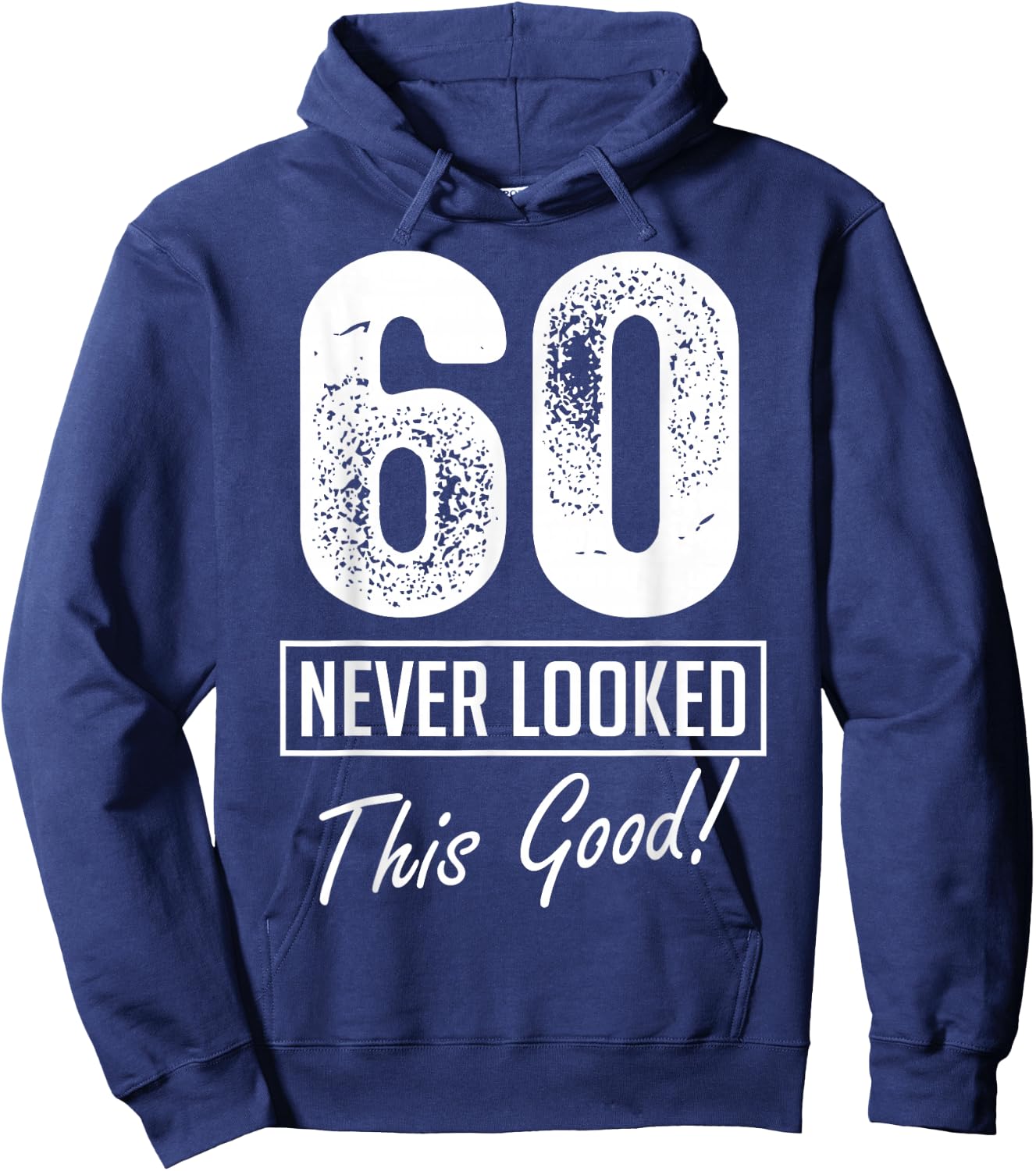 60 Year Old Never Looked So Good Birthday 60th Birthday Crew Hoodie - Hoodie | Navy