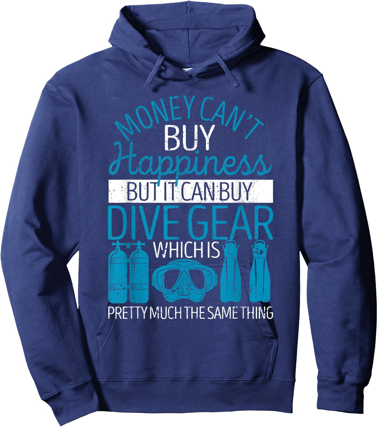 Money Can't Buy Happiness But It Can Dive Gear Scuba Diving Hoodie - Hoodie | Navy