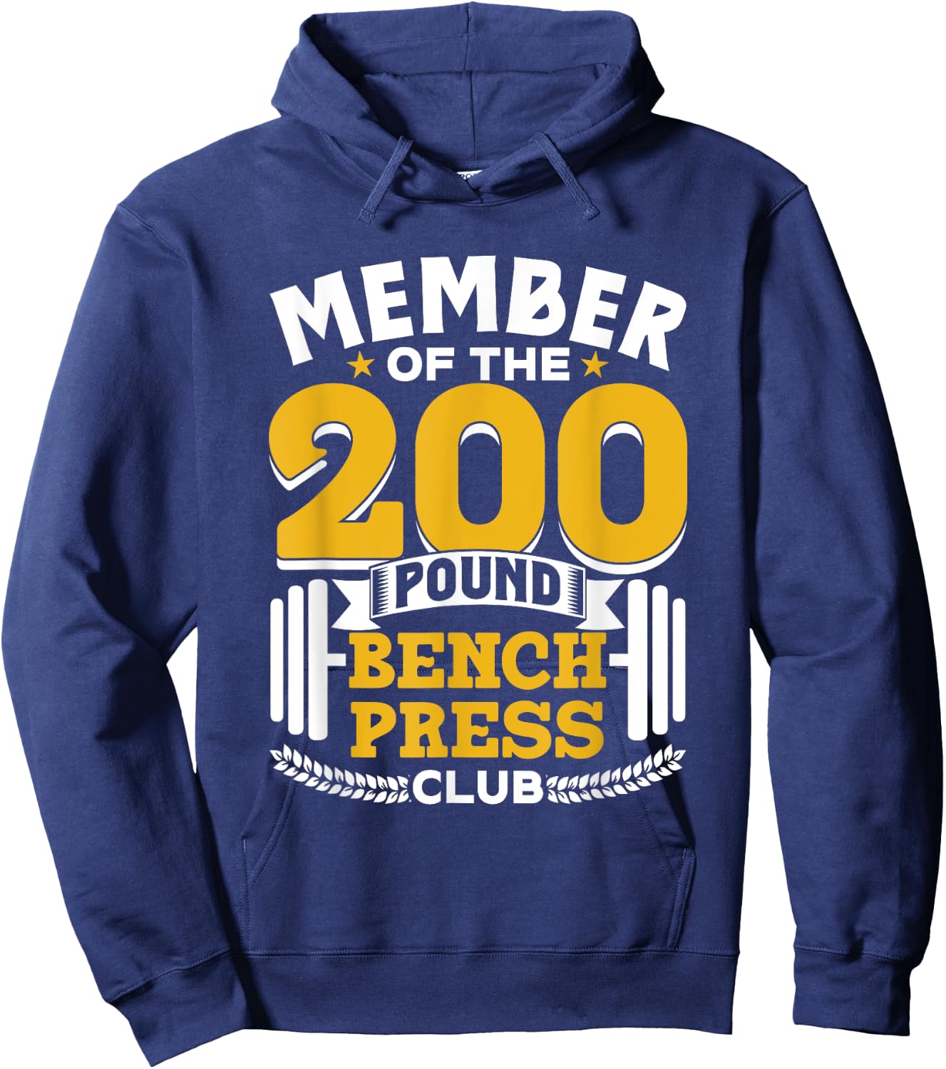 Member Of The 200 Pound Bench Press Club Gym Benchpress Hoodie - Hoodie | Navy