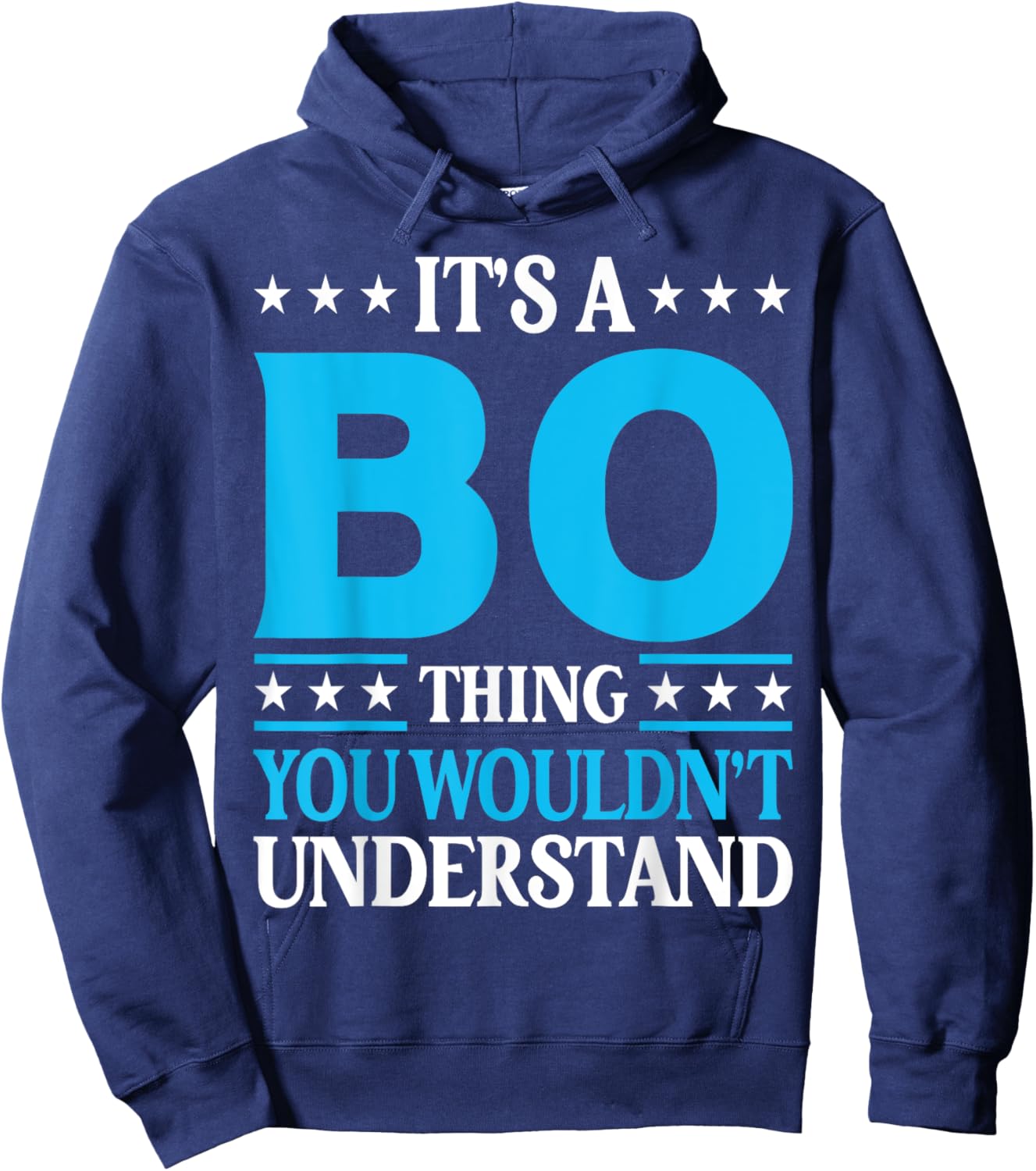 It's A Bo Thing Wouldn't Understand Personal Name Bo Hoodie - Hoodie | Navy