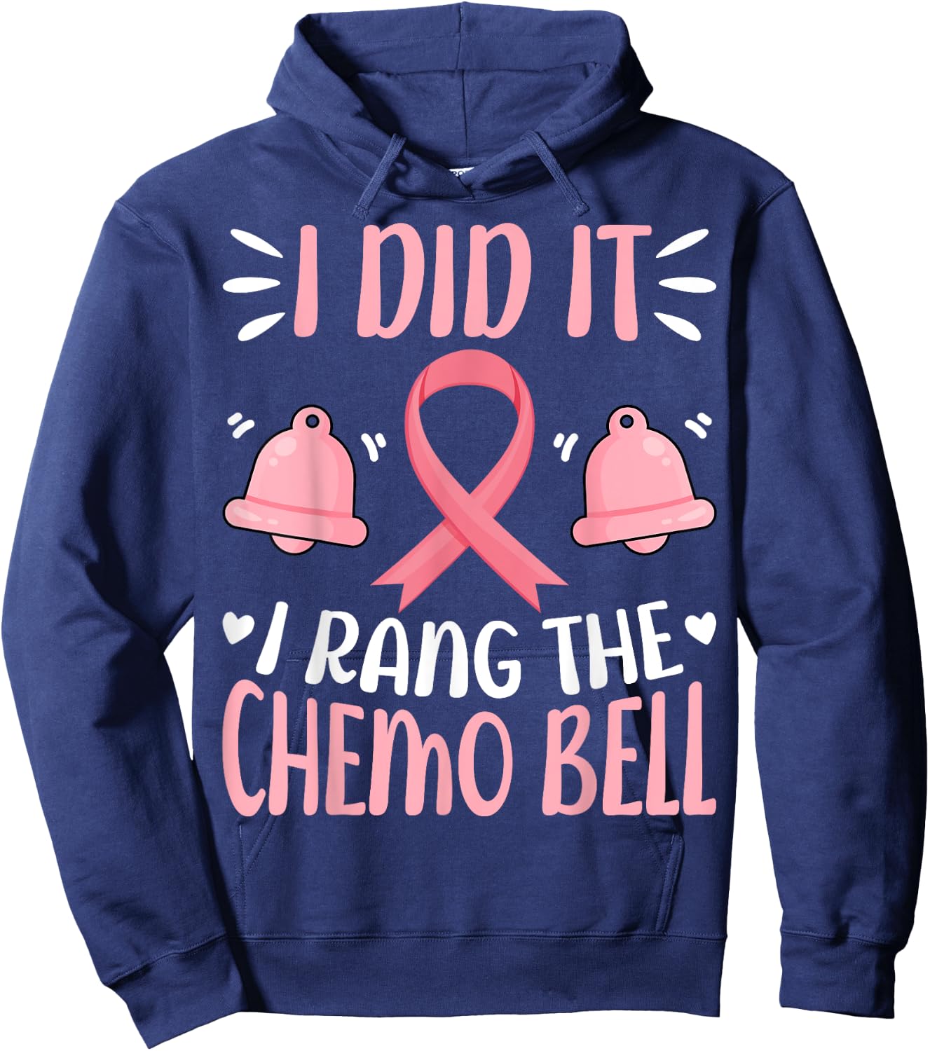 I Did It I Rang the Chemo Bell - Breast Cancer Awareness Hoodie - Hoodie | Navy