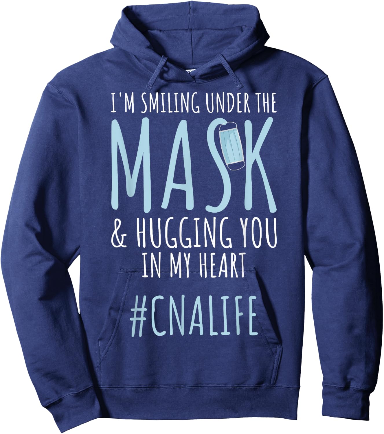 I'm Smiling Under Mask CNA Workers CNA Life CNA Nurses Hoodie - Hoodie | Navy