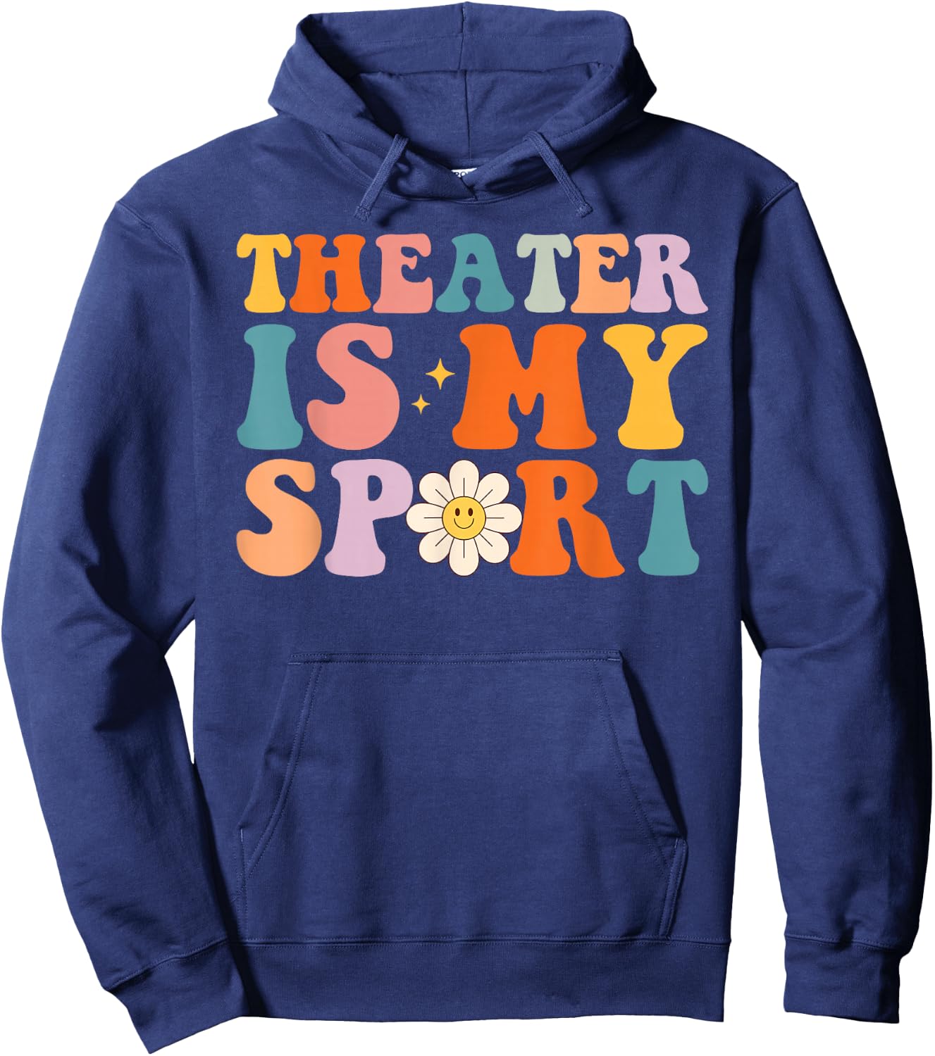 My Theater is My Sport Theater Lovers Drama Fans Hoodie - Hoodie | Navy
