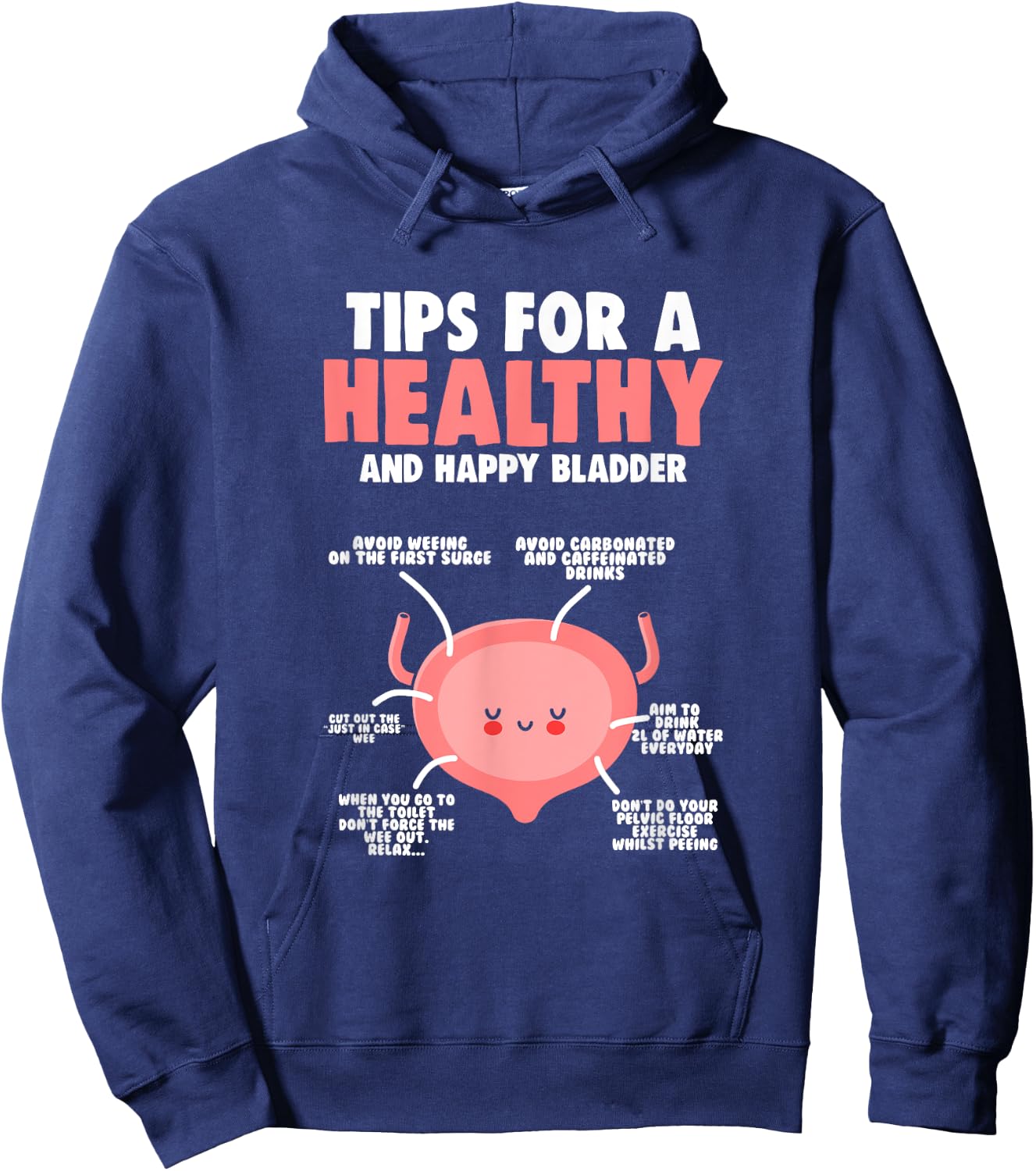 Healthy Bladder - Bladder Awareness Month Bladder Hoodie - Hoodie | Navy