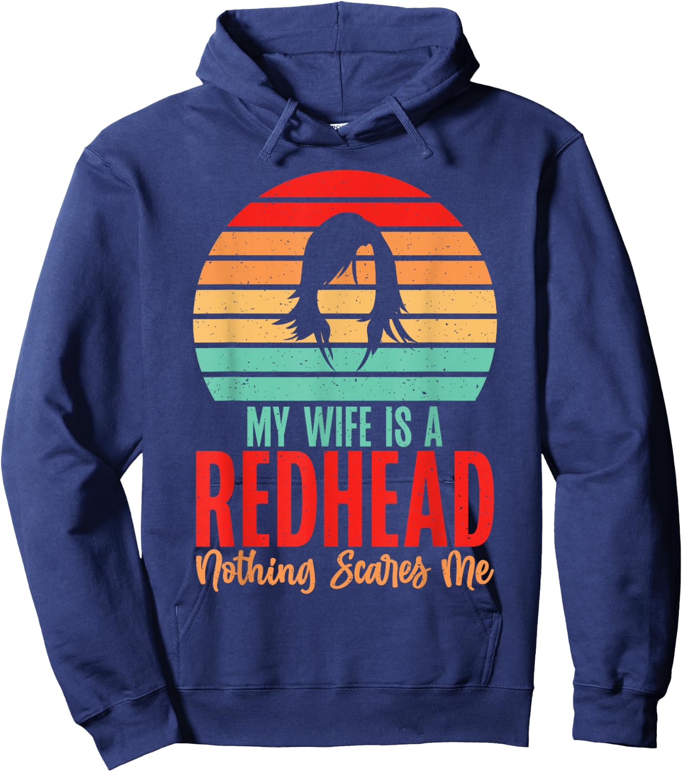 My Wife is a Redhead nothing scares me Redhead Wife Hoodie - Hoodie | Navy