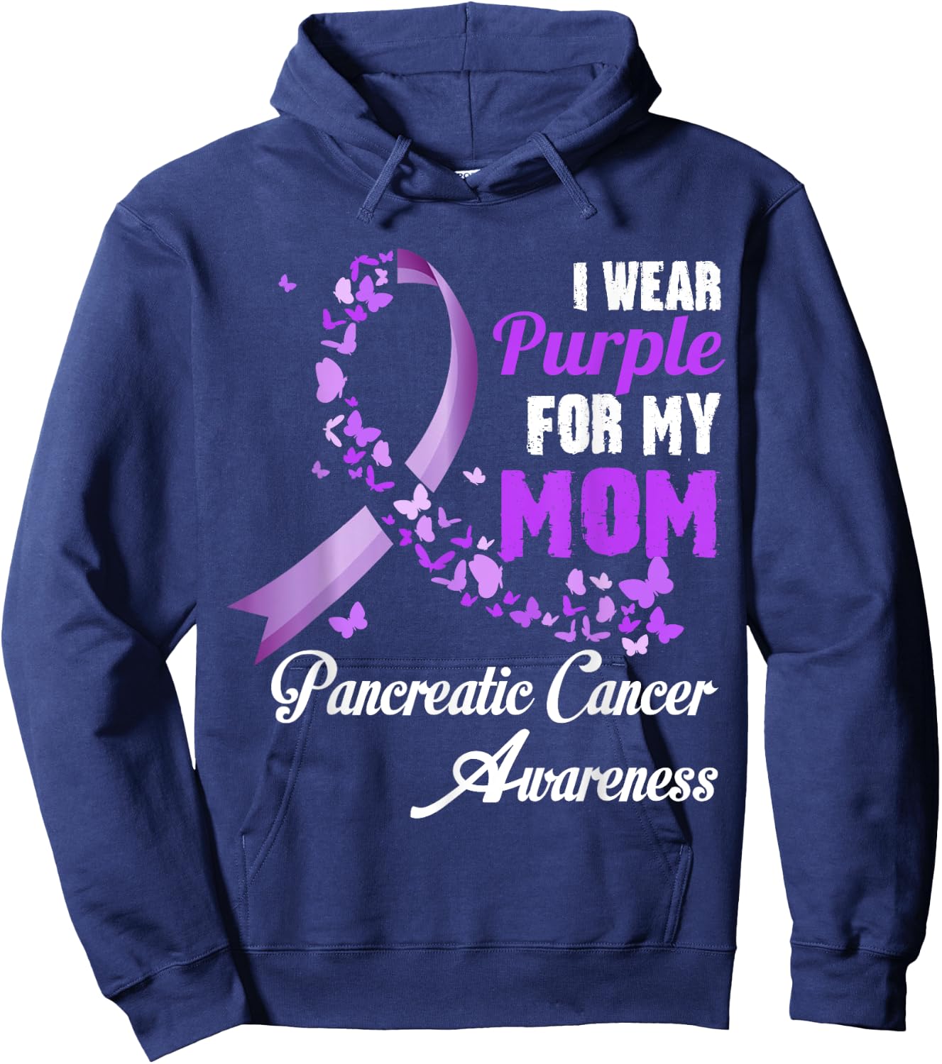 I Wear Purple For My Mom Family Pancreatic Cancer Awareness Hoodie - Hoodie | Navy