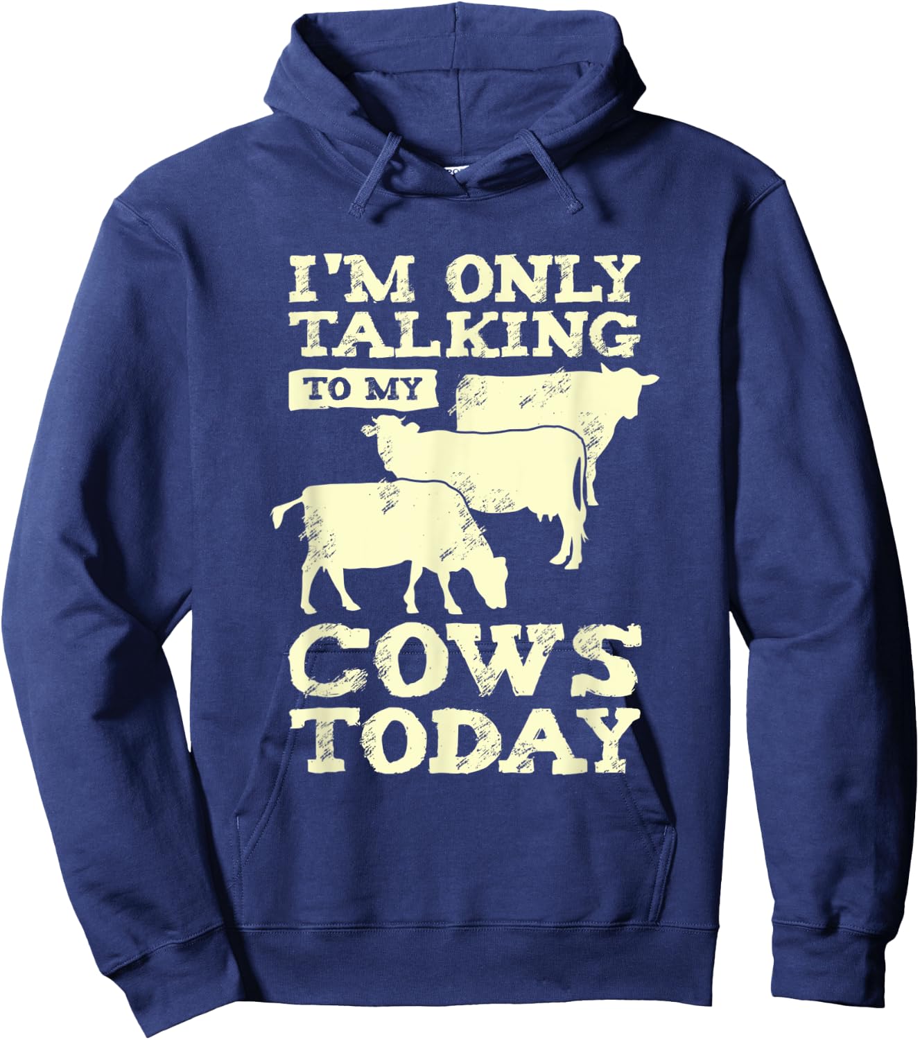 I'm Only Talking To My Cows Today Design for a Farmer Hoodie - Hoodie | Navy