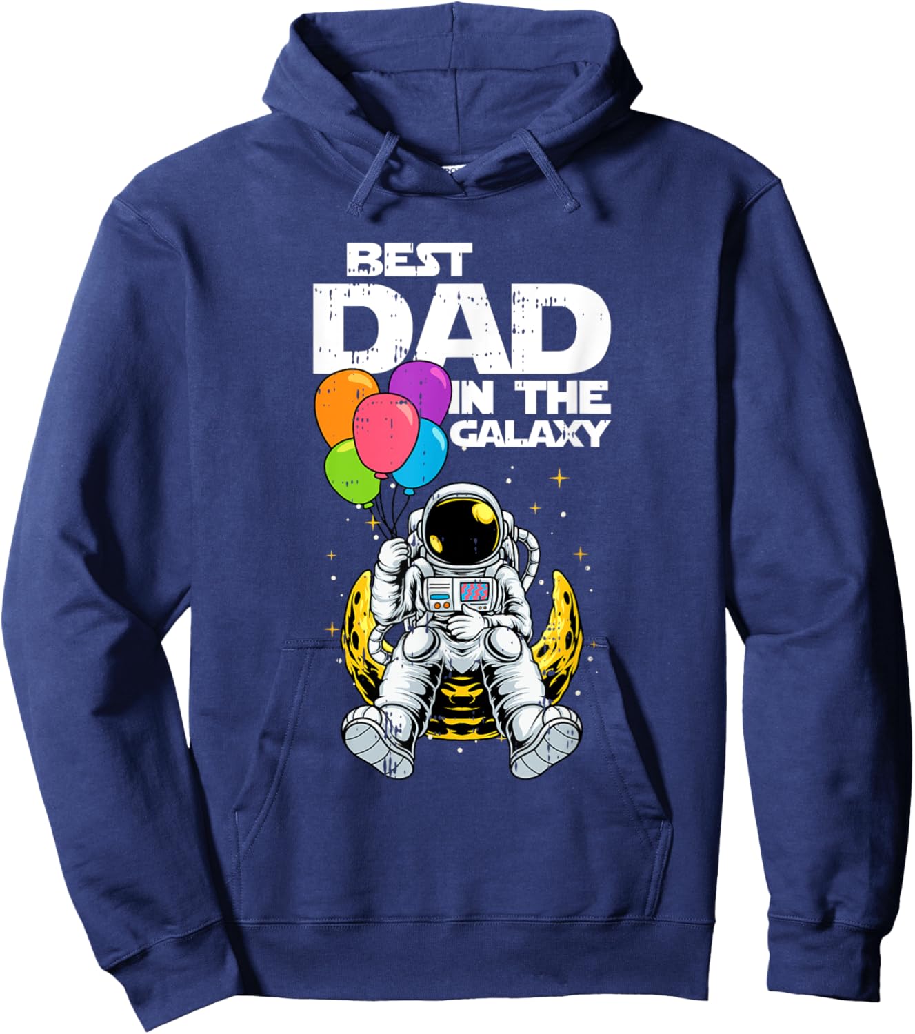 Best Dad In The Galaxy Fathers day Cool Astronaut Space Dad Hoodie - Hoodie | Navy