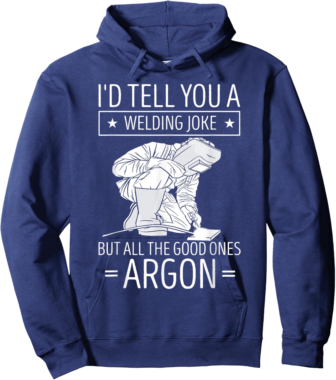 Welding Worker I'd Tell You A Welding Metalworking Welder Hoodie - Hoodie | Navy